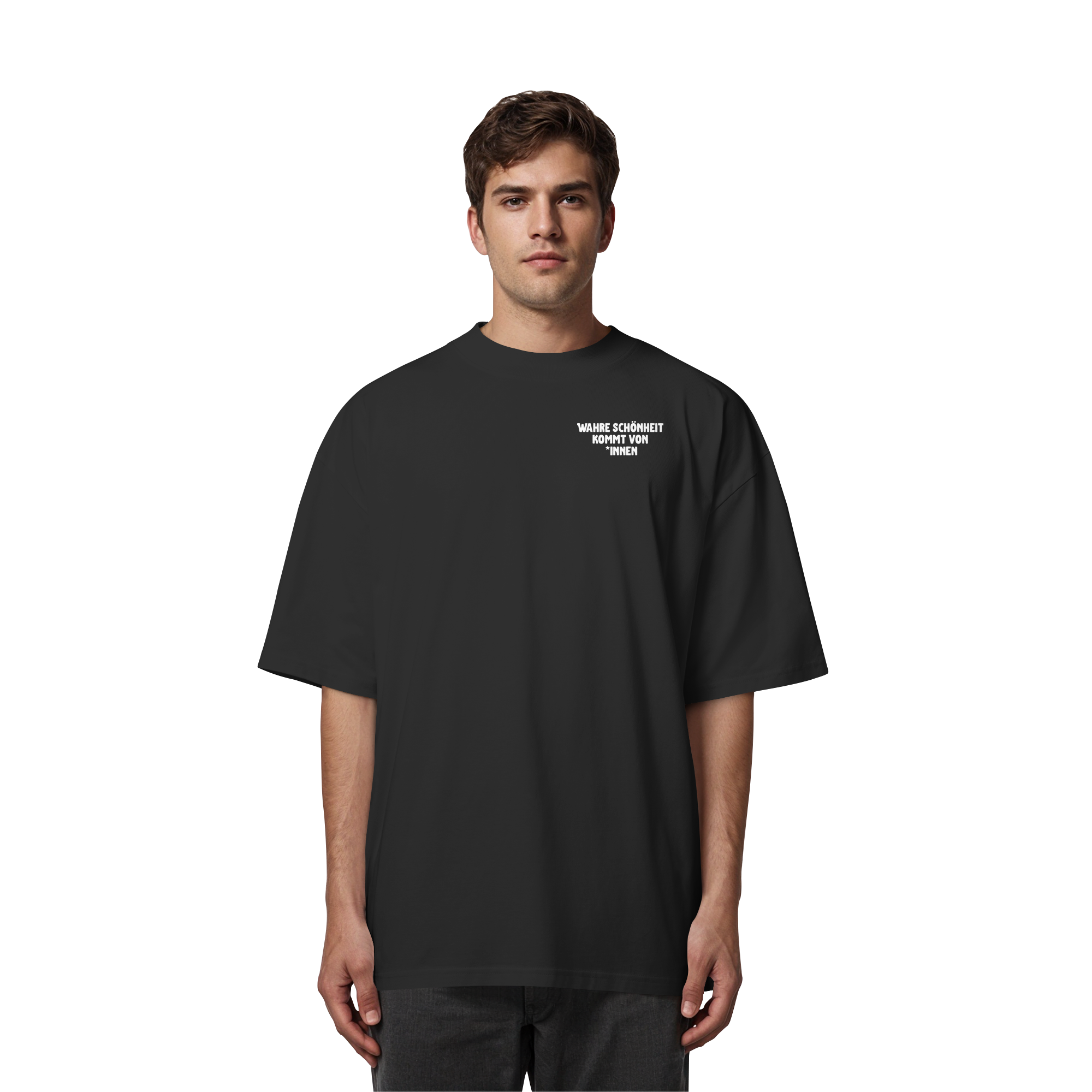 Wahre Schönheit kommt von *innen - Organic Oversize Shirt