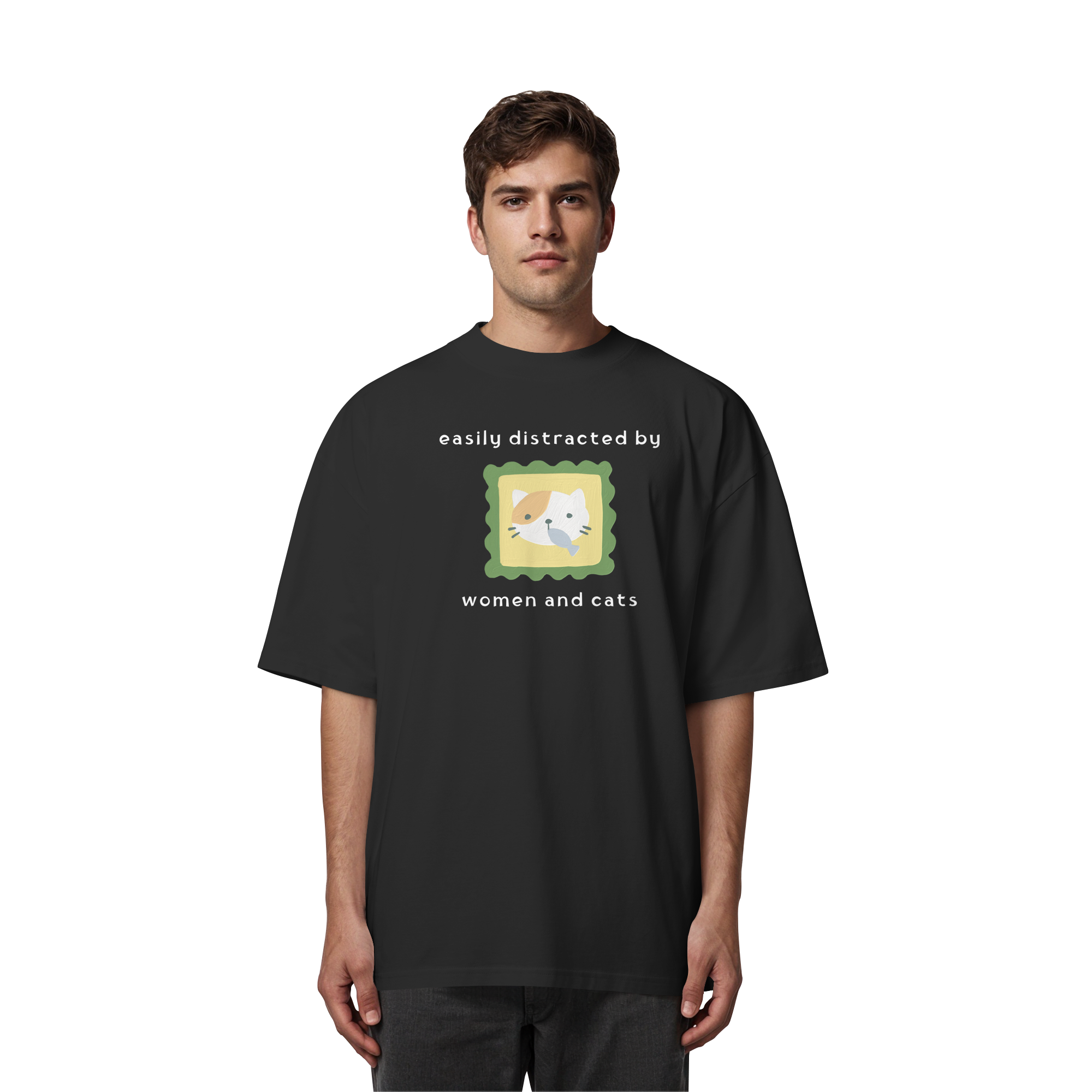 Easily Distracted by Women and Cats - Organic Oversize Shirt