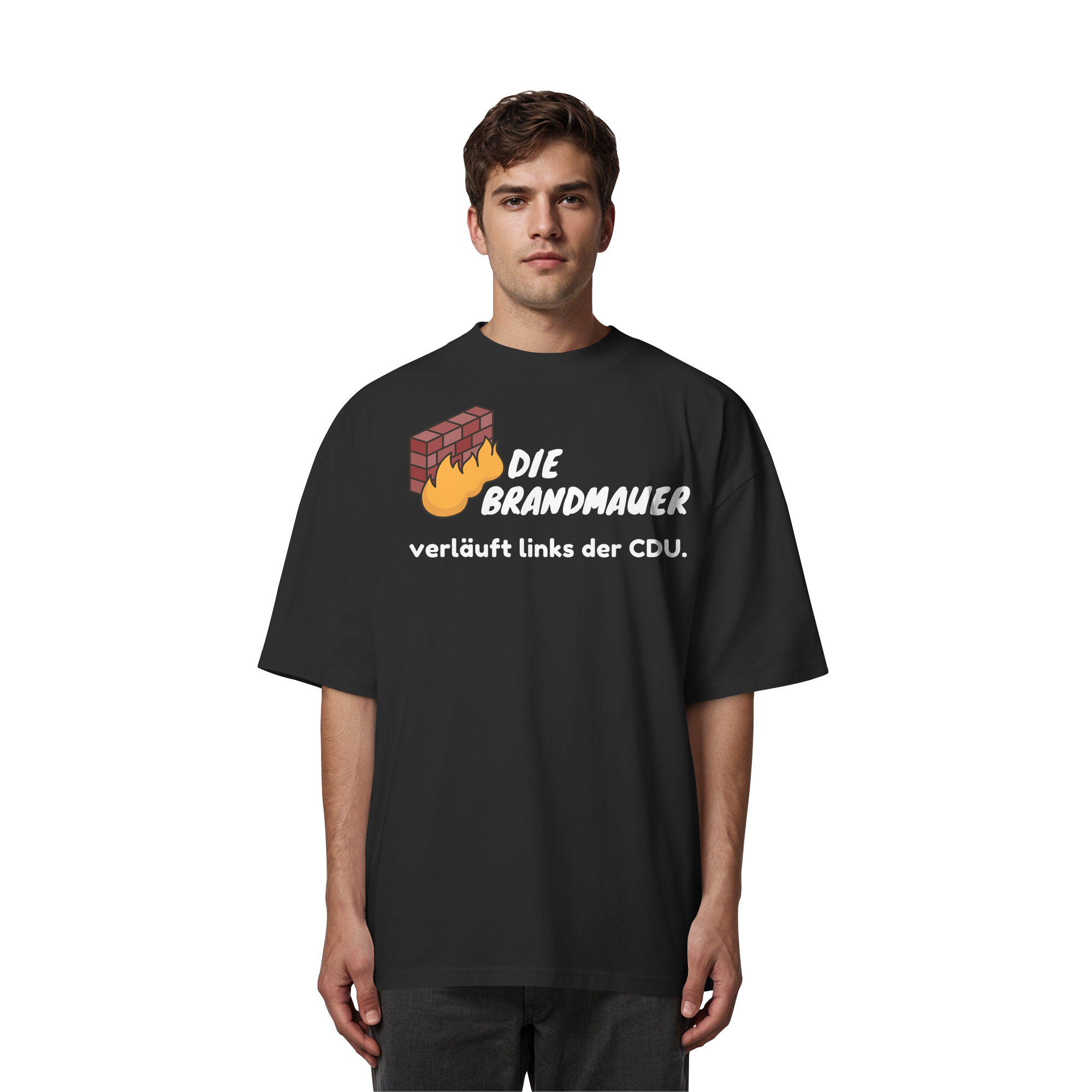 Brandmauer (weiße Schrift) - Organic Oversize Shirt