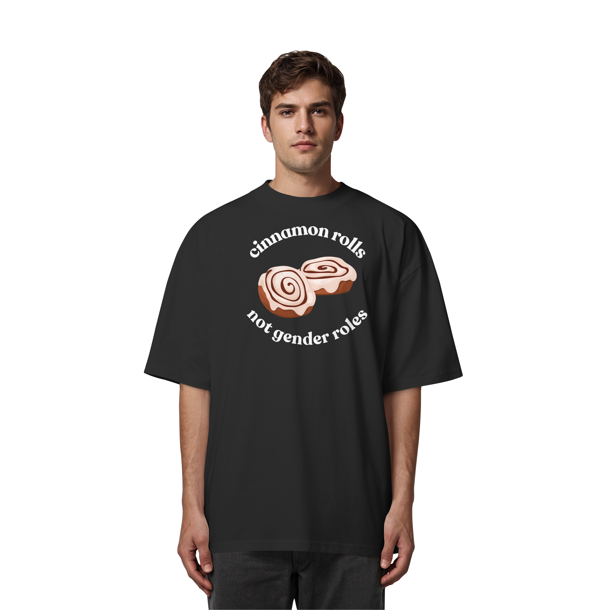 Cinnamon Rolls not Gender Roles - Organic Oversize Shirt