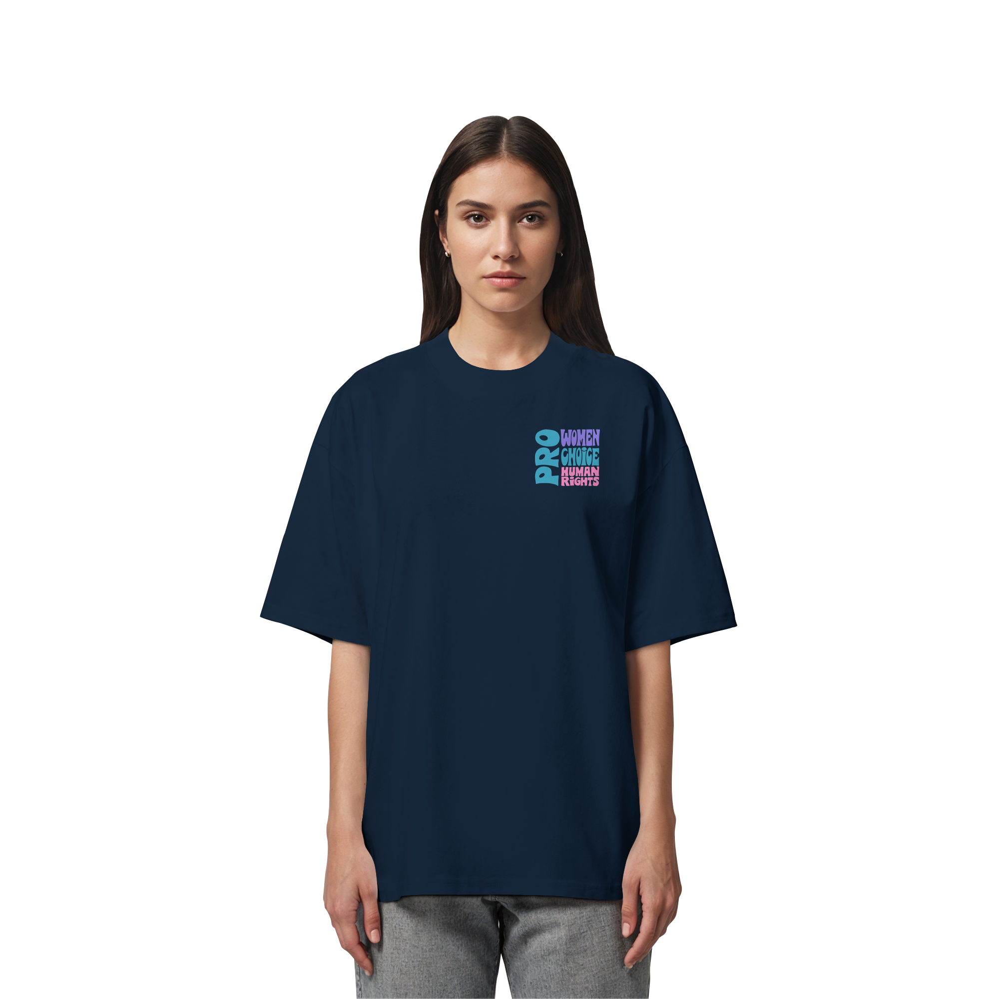 Pro Women Choice Human Rights "Soft Pop Edition" - Organic Oversize Shirt