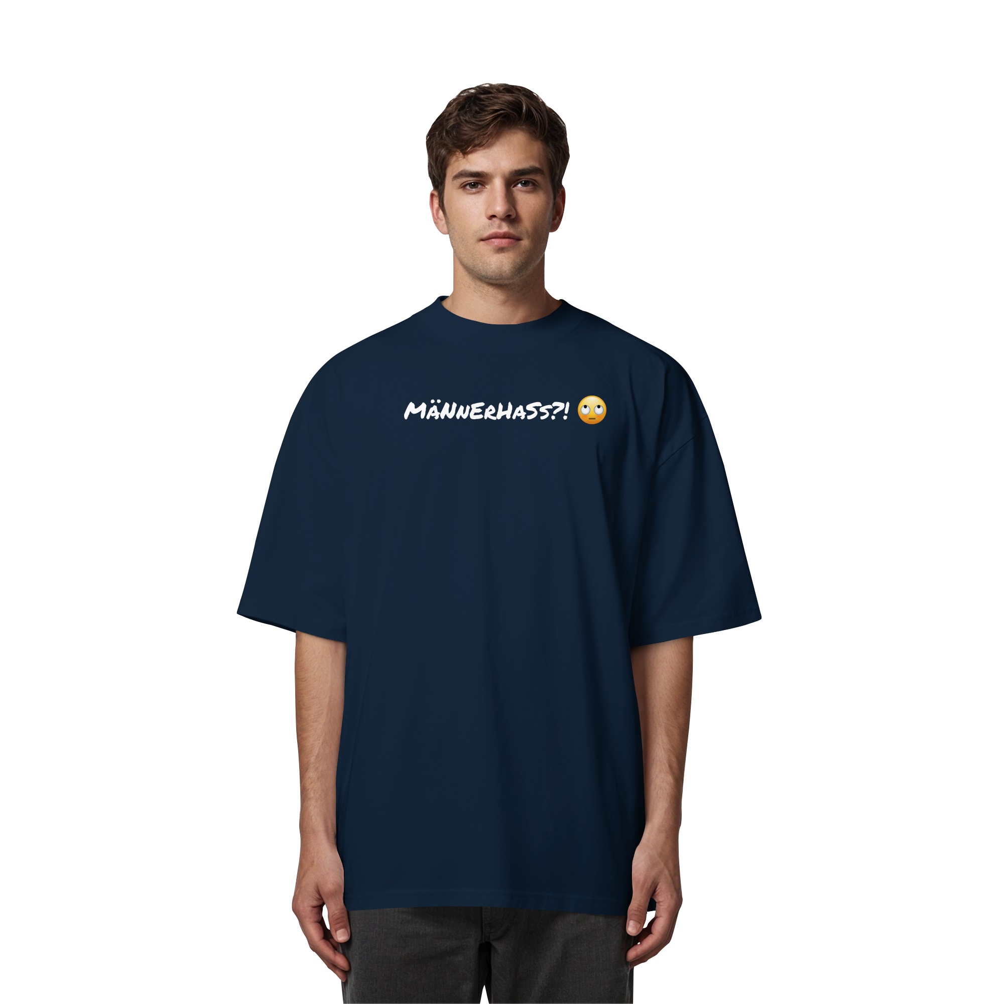 MäNnErHaSs!? ???? - Organic Oversize Shirt