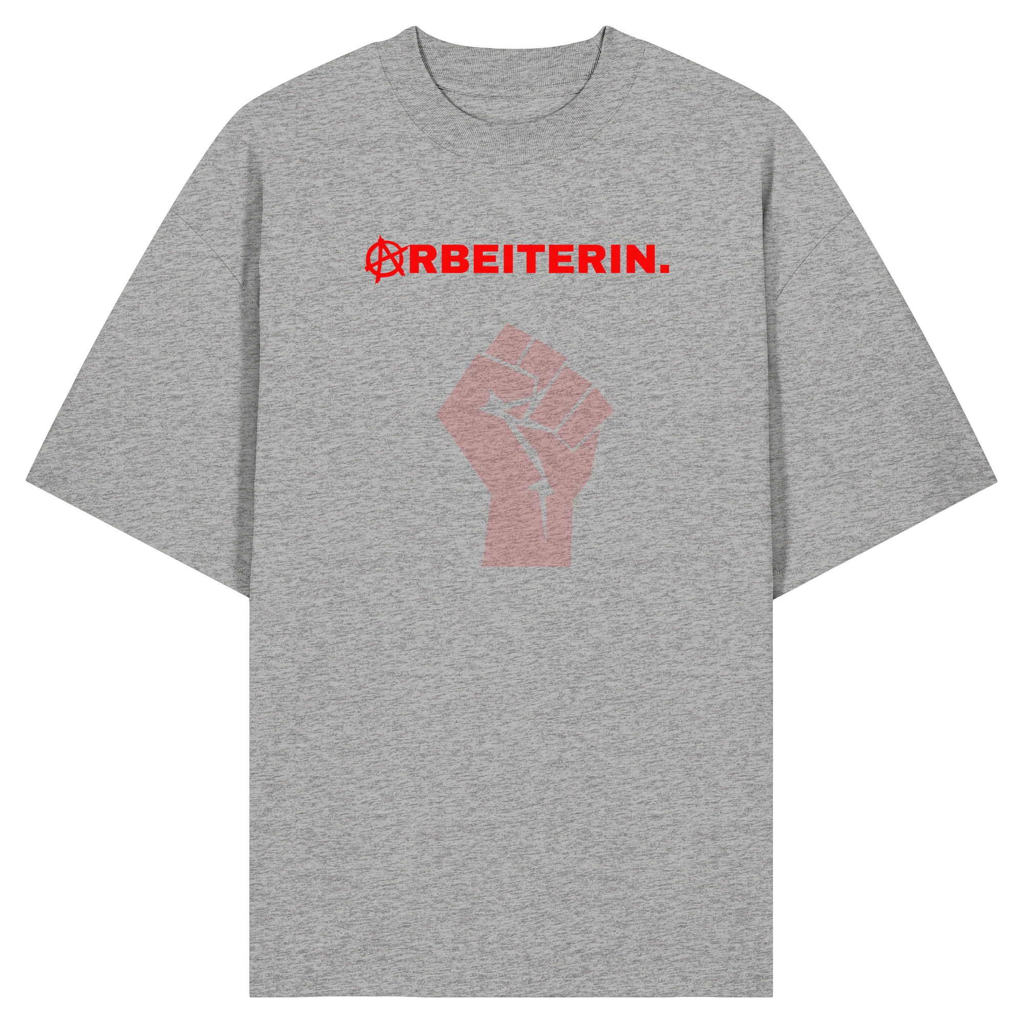 ARBEITERIN. "Solidarisch und Frei Edition" - Organic Oversize Shirt