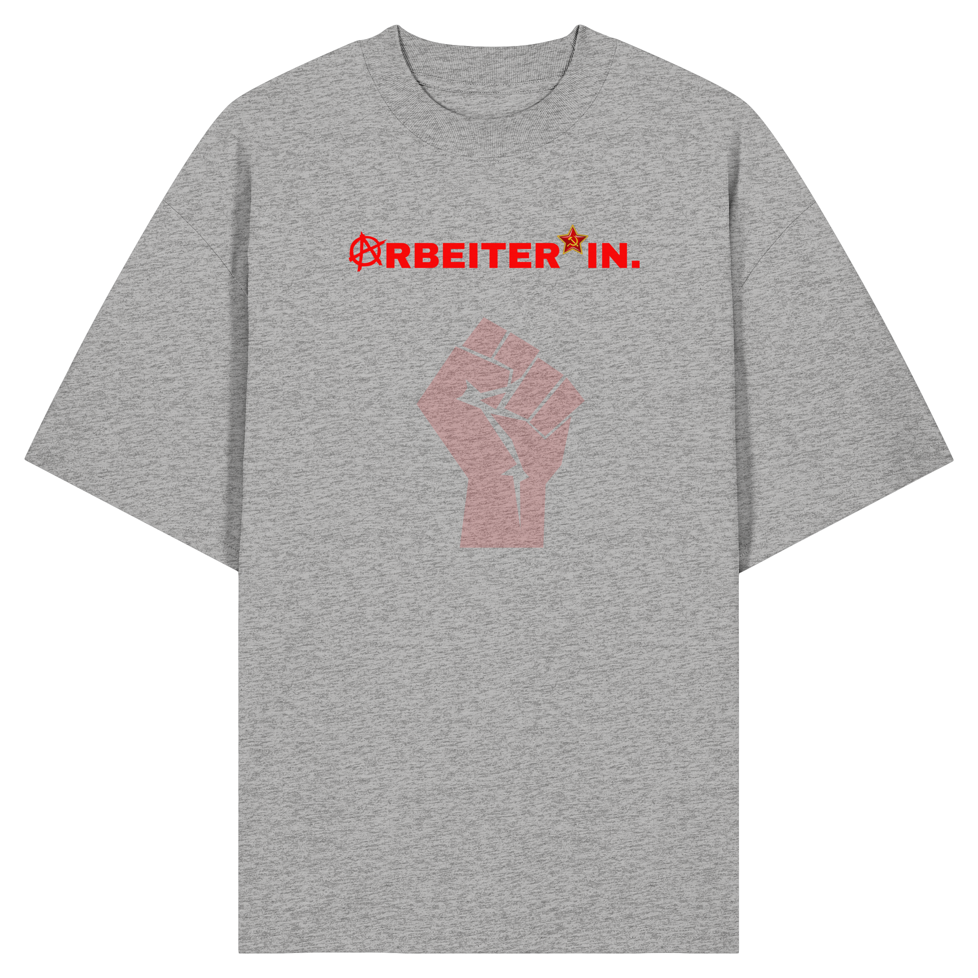 ARBEITER*IN. "Solidarisch und Frei Edition" - Organic Oversize Shirt