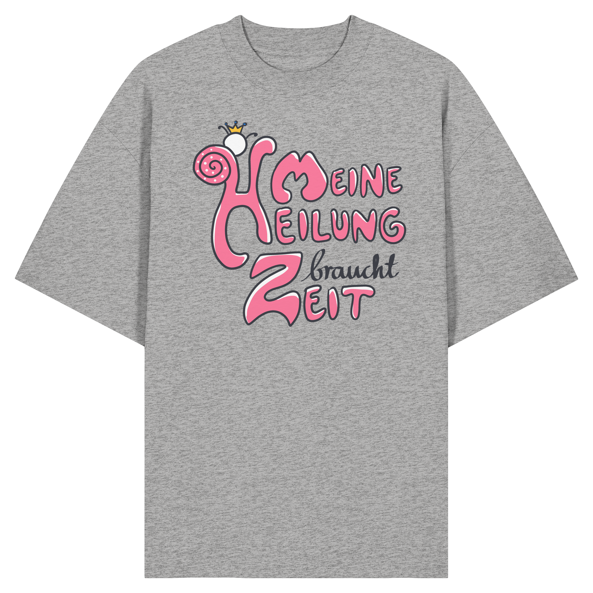 Meine Heilung braucht Zeit "Pinke Edition" - Organic Oversize Shirt