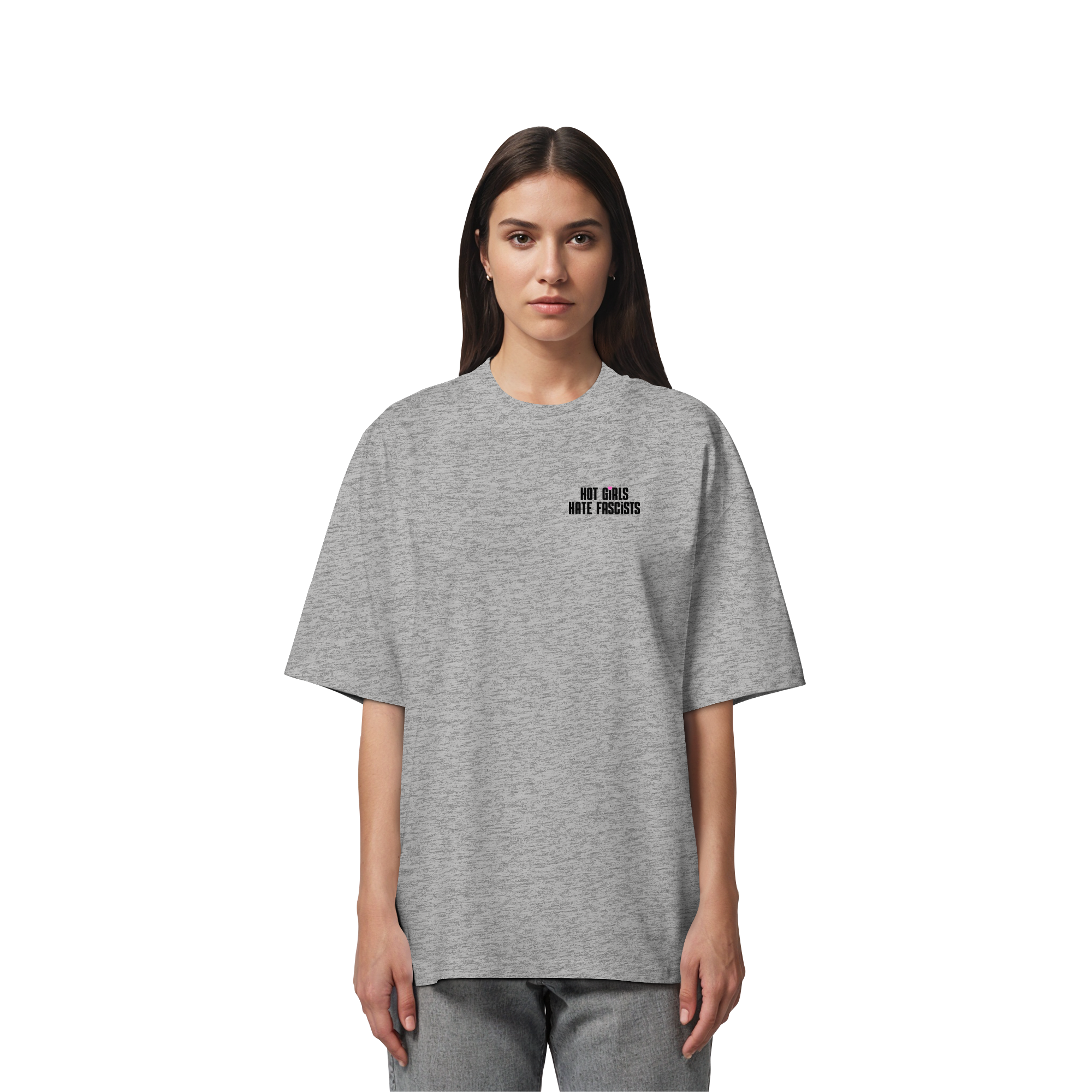 Hot Girls Hate Fascists (hell) - Organic Oversize Shirt