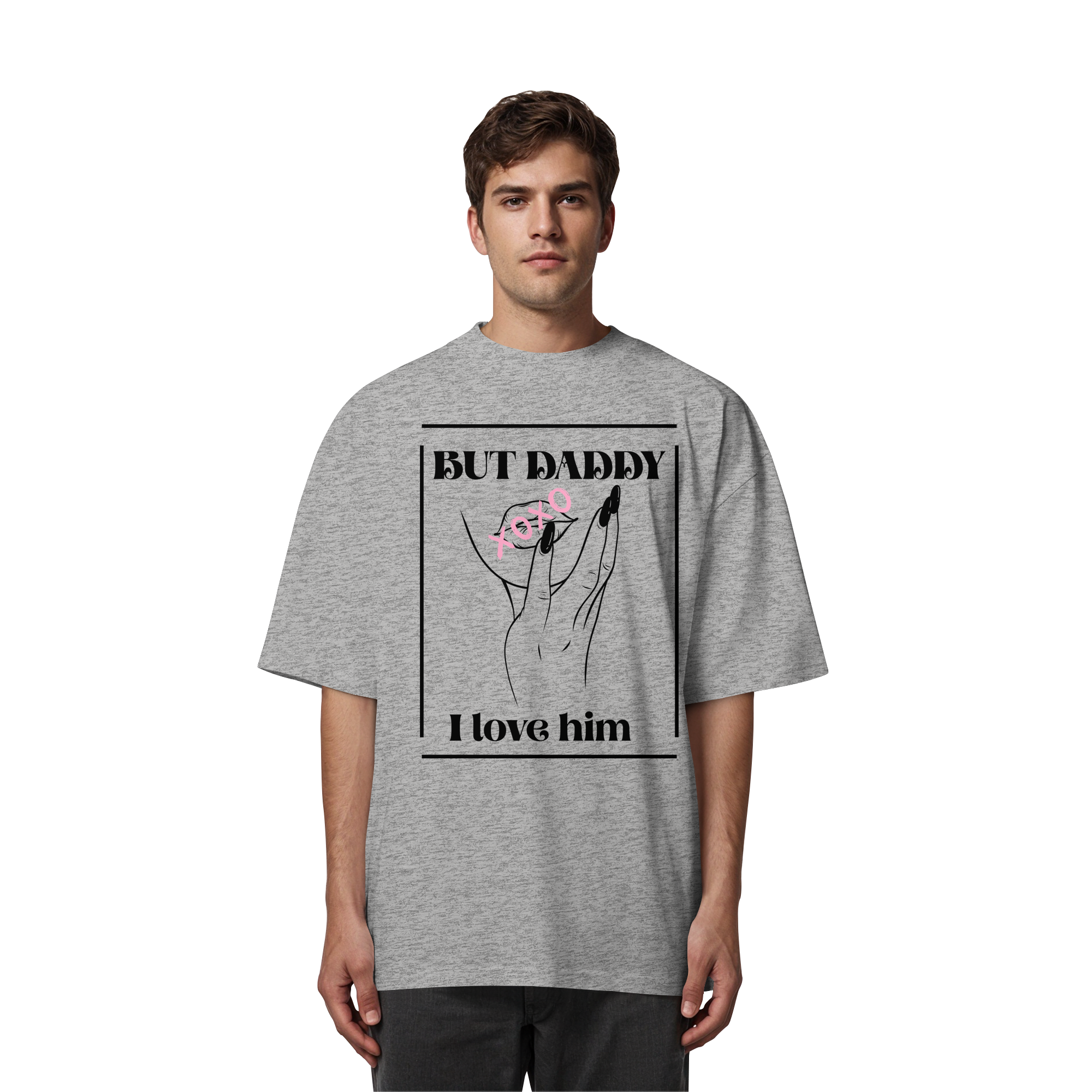 But Daddy I Love Him (hell) - Organic Oversize Shirt