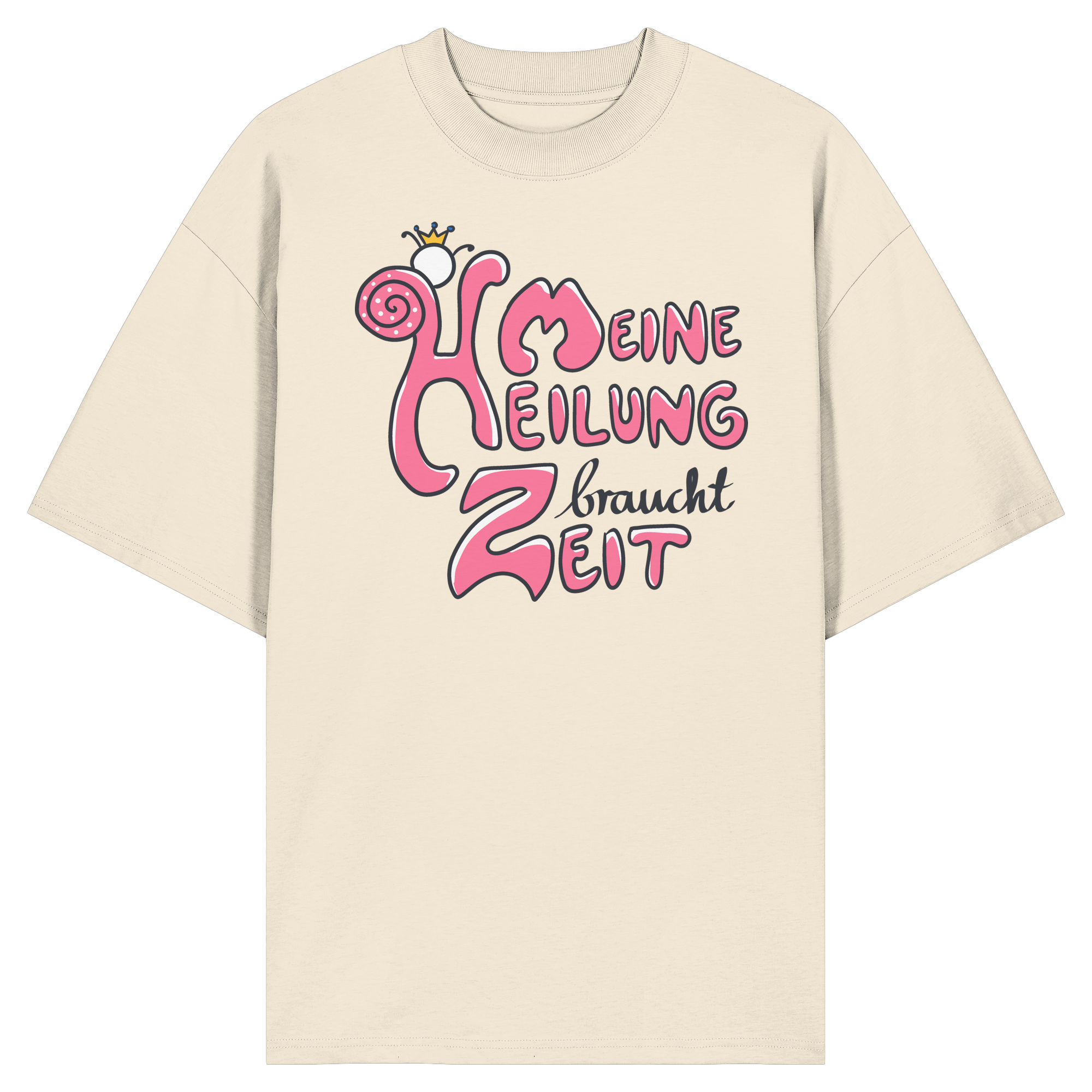 Meine Heilung braucht Zeit "Pinke Edition" - Organic Oversize Shirt