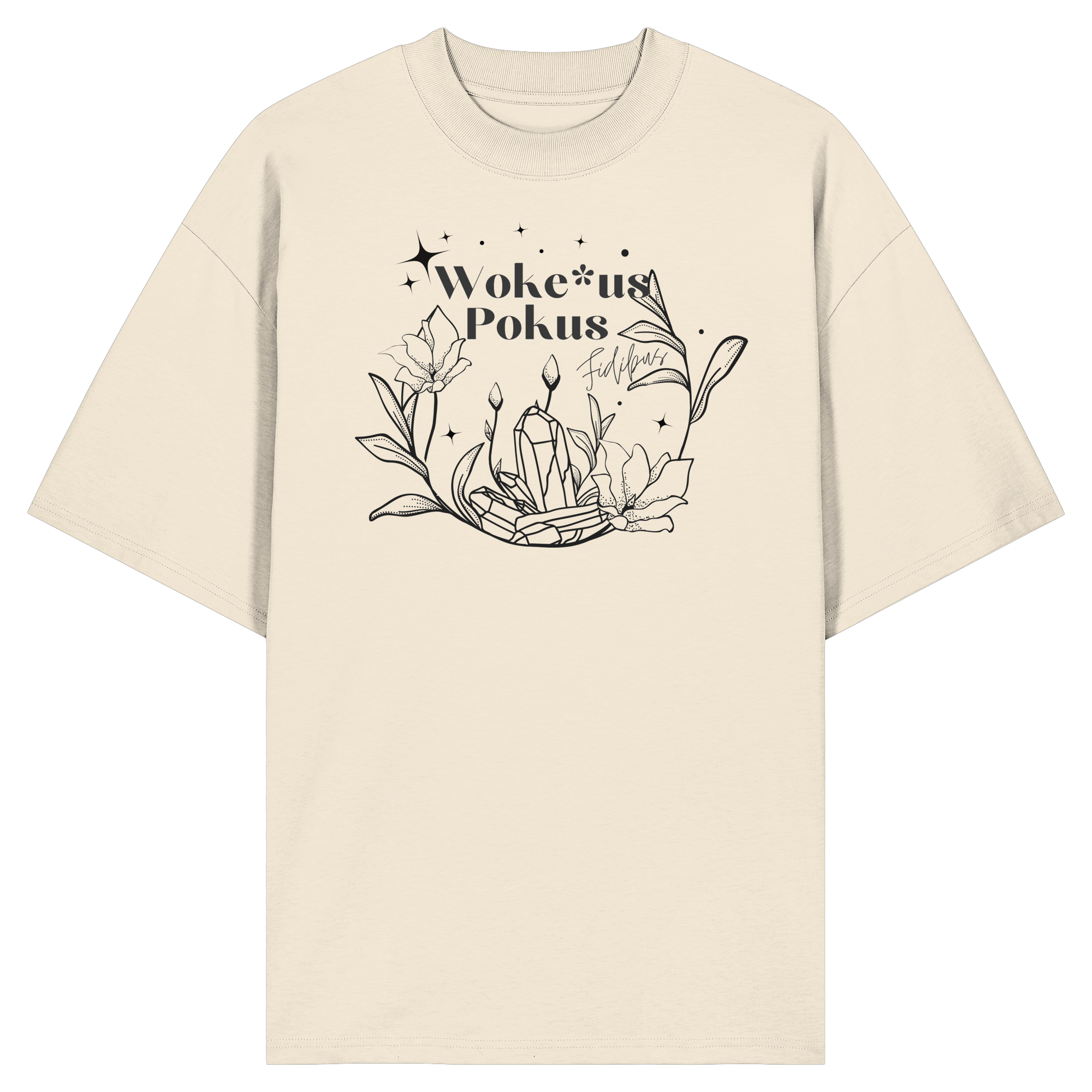 Woke*us Pokus (schwarze Schrift) - Organic Oversize Shirt