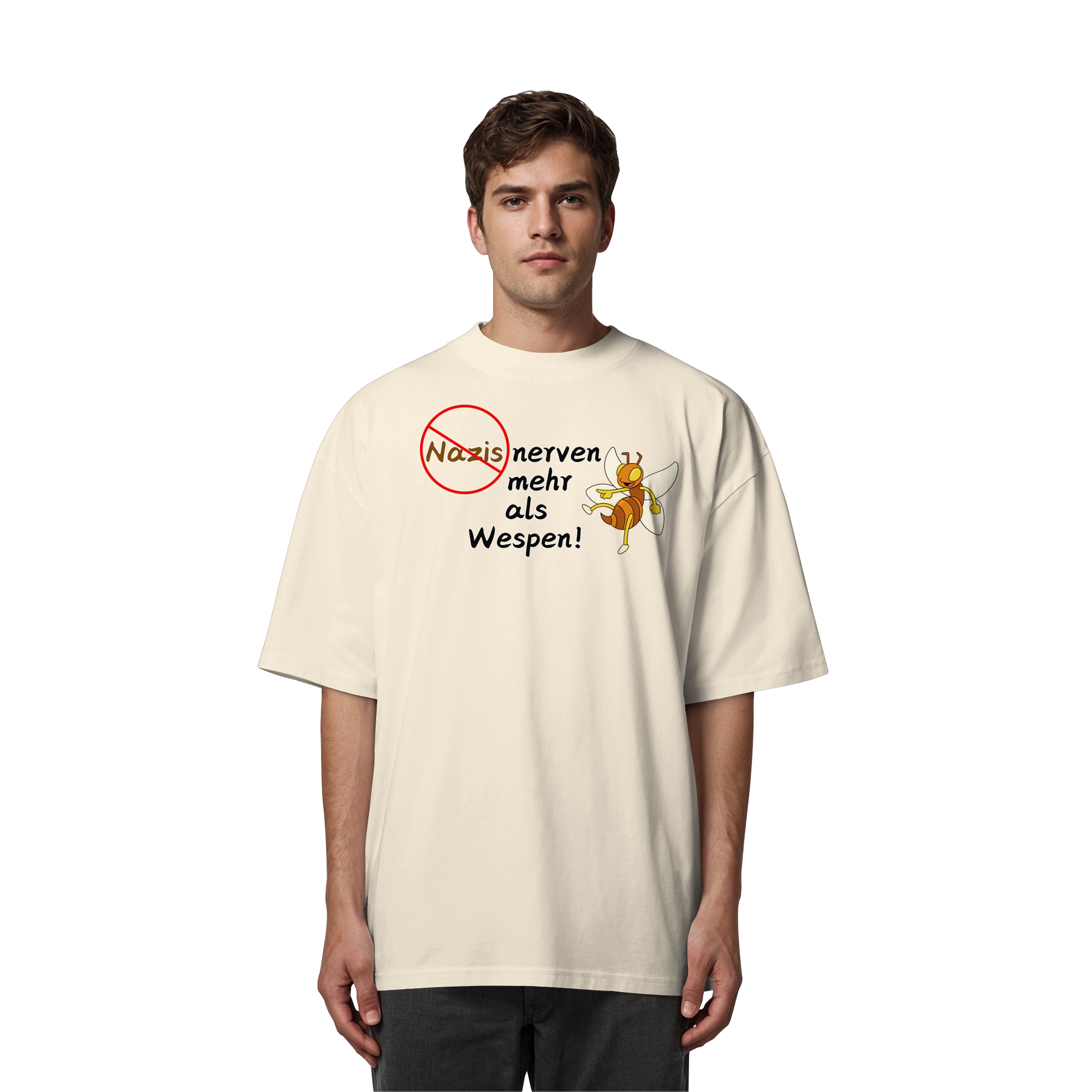 Nazis nerven mehr als Wespen - Organic Oversize Shirt