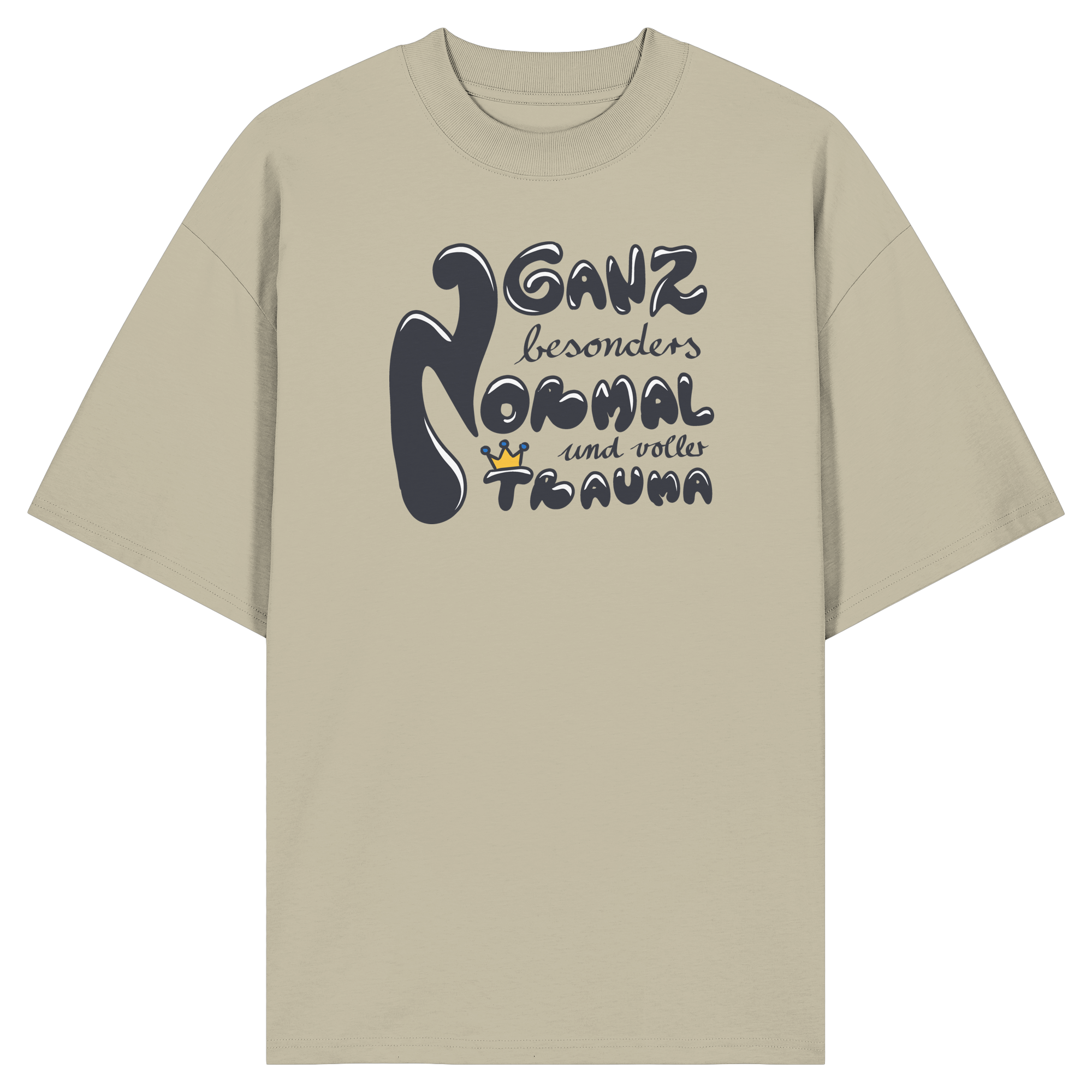 Ganz besonders Normal und voller Trauma "Schwarze Edition" - Organic Oversize Shirt