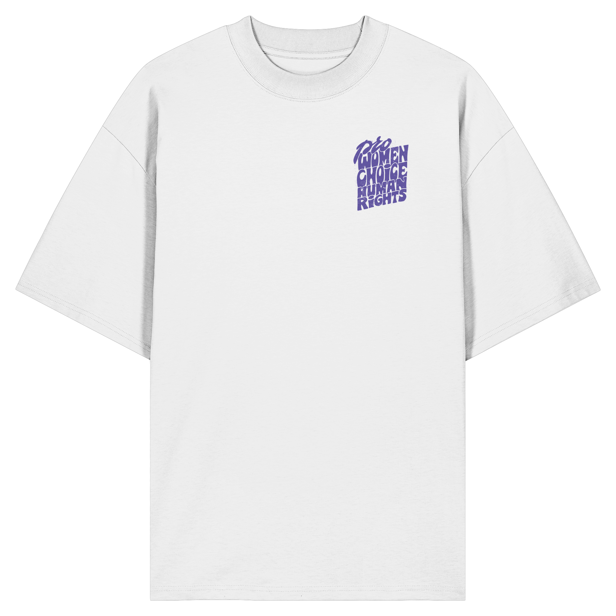 Pro Women Choice Human Rights "Lila Edition" - Organic Oversize Shirt