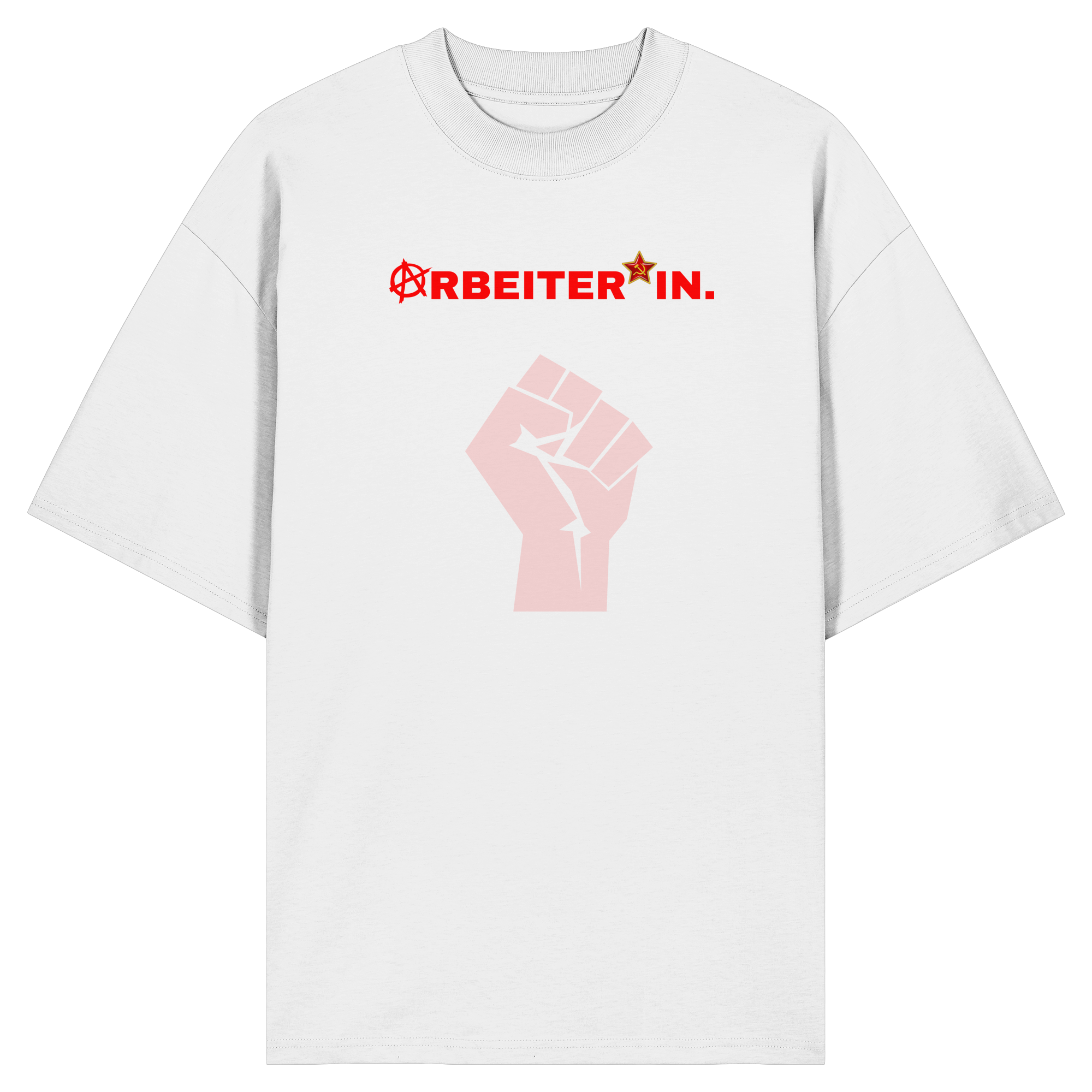 ARBEITER*IN. "Solidarisch und Frei Edition" - Organic Oversize Shirt