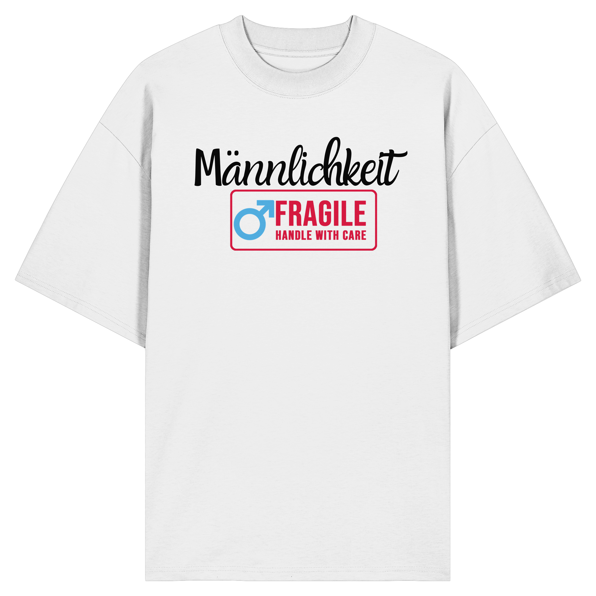 Männlichkeit: Handle with Care - Organic Oversize Shirt