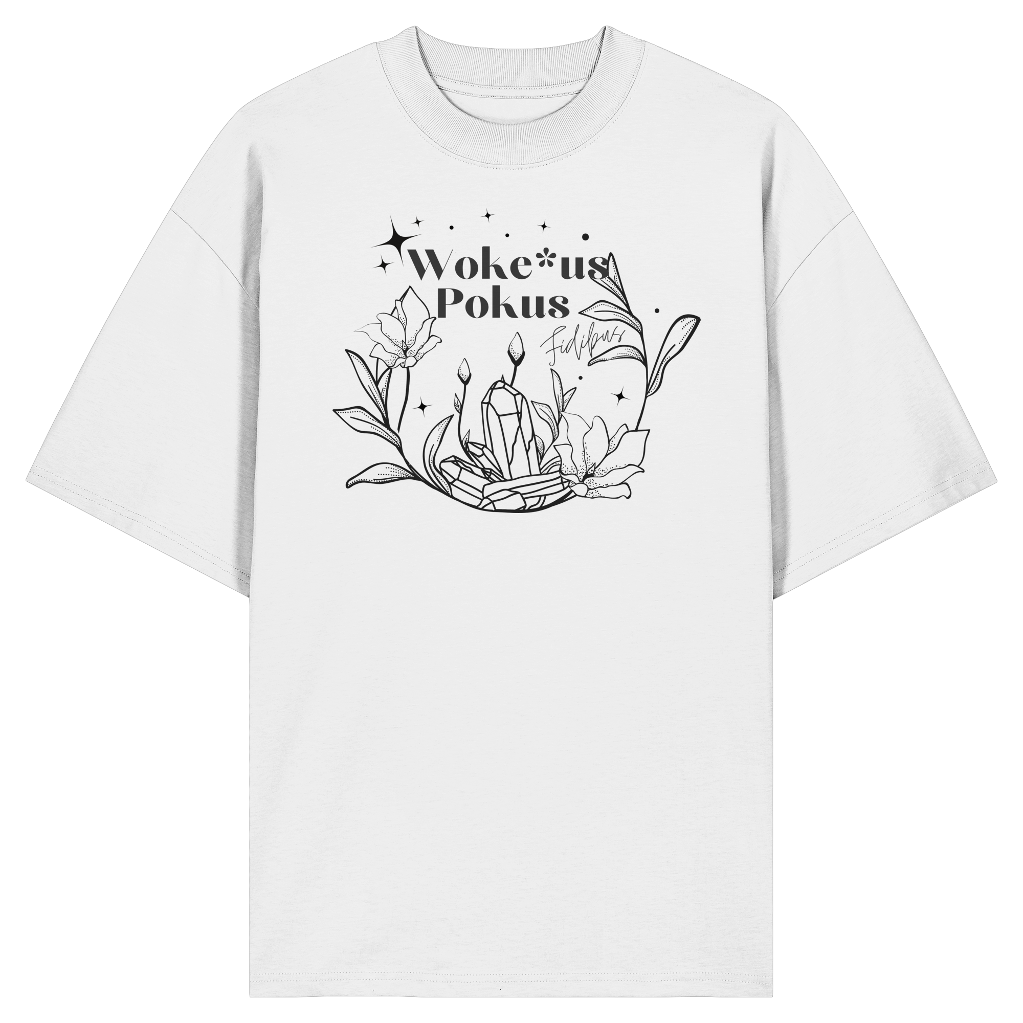 Woke*us Pokus (schwarze Schrift) - Organic Oversize Shirt