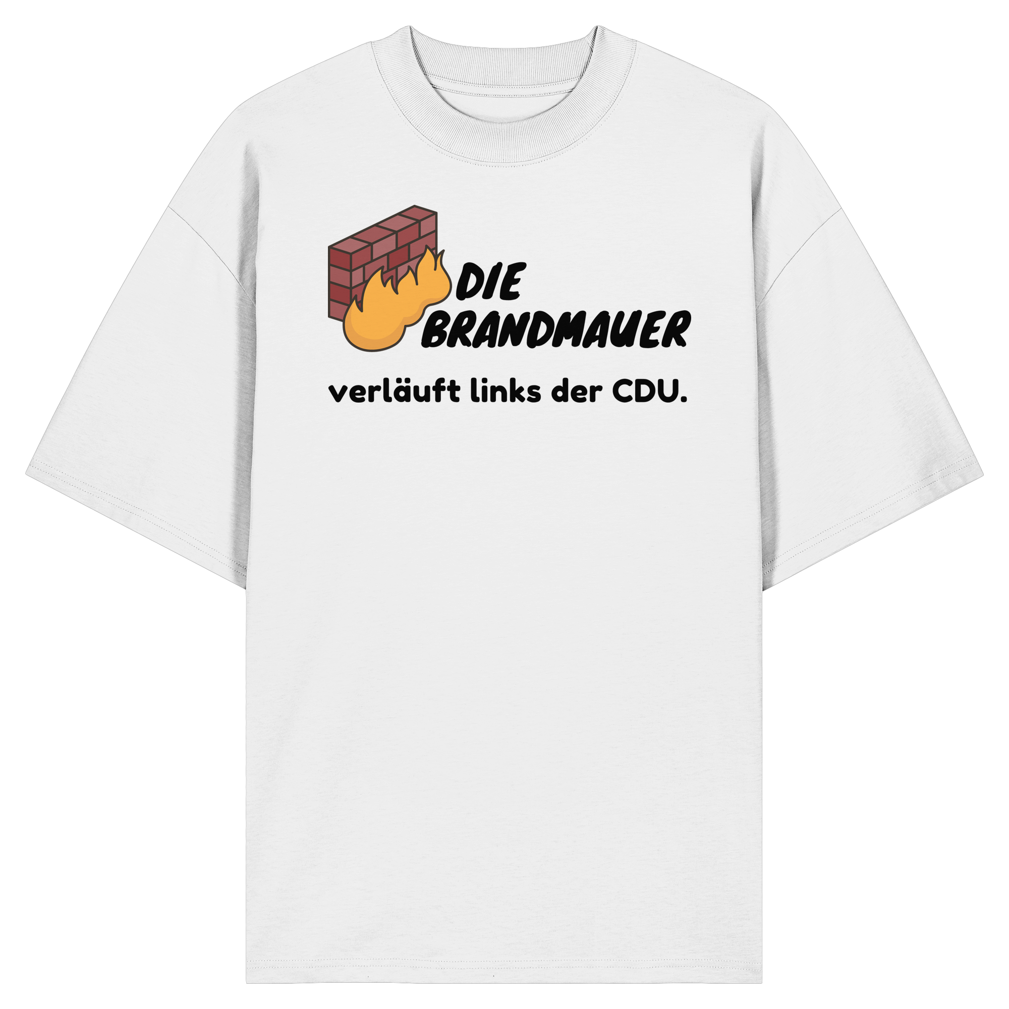 Brandmauer (schwarze Schrift) - Organic Oversize Shirt