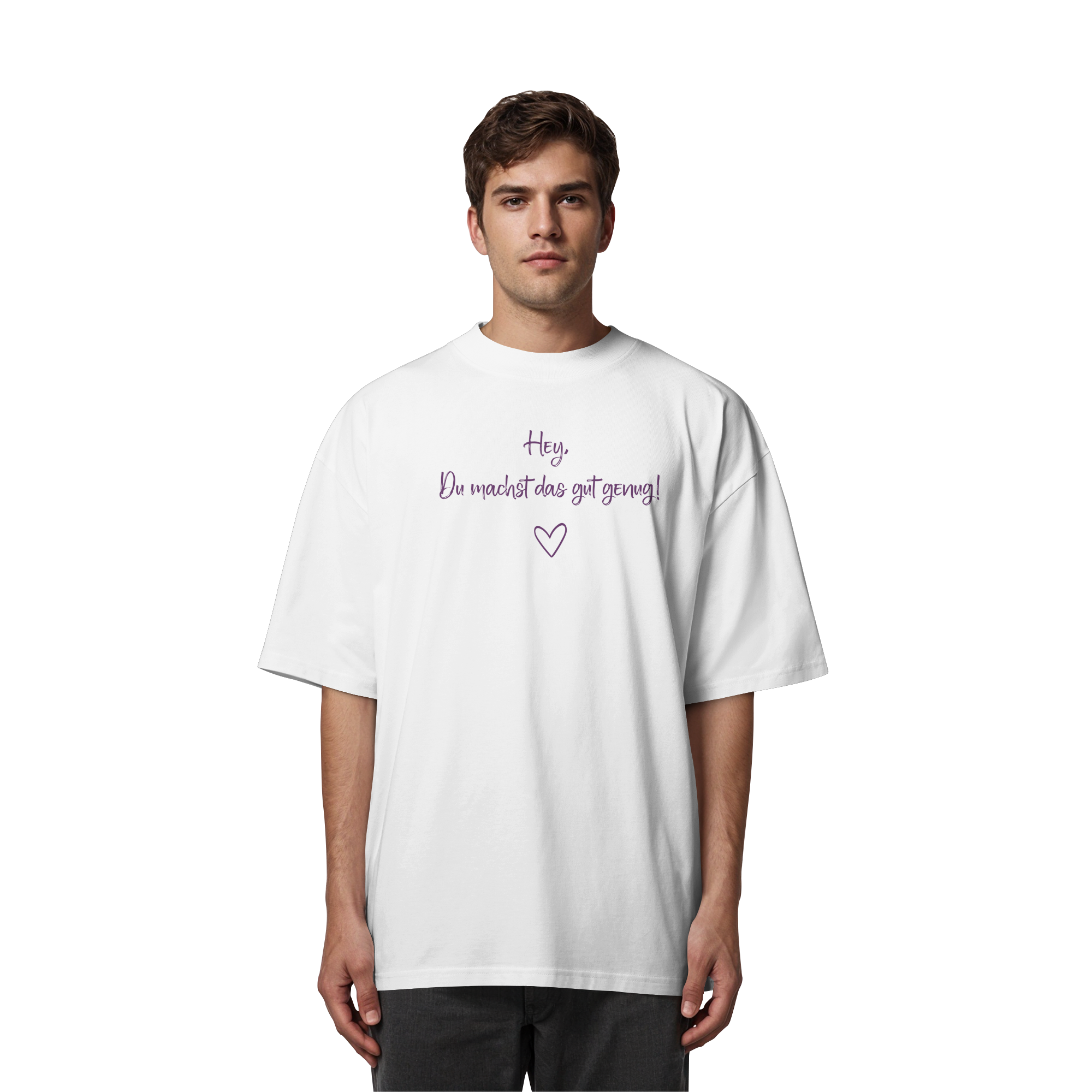 Hey, Du machst das gut genug! "Lila Herz Edition" - Organic Oversize Shirt