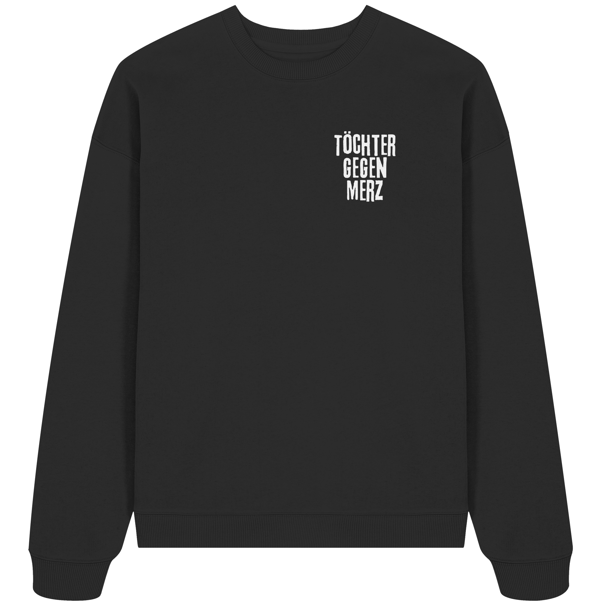 Töchter gegen Merz - Organic Oversize Sweatshirt