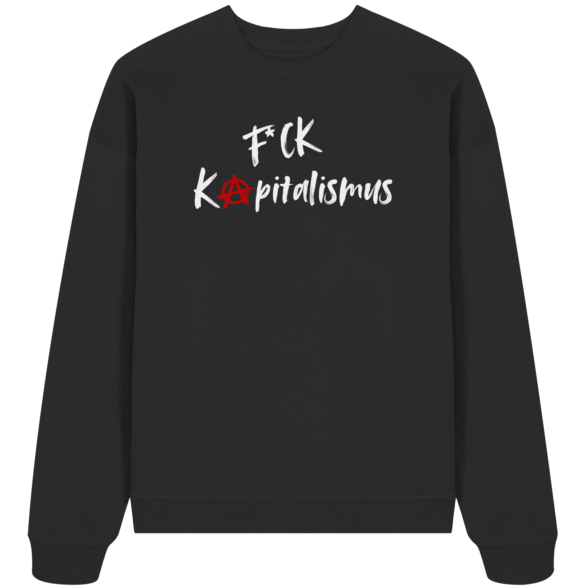 FCK Kapitalismus - Organic Oversize Sweatshirt