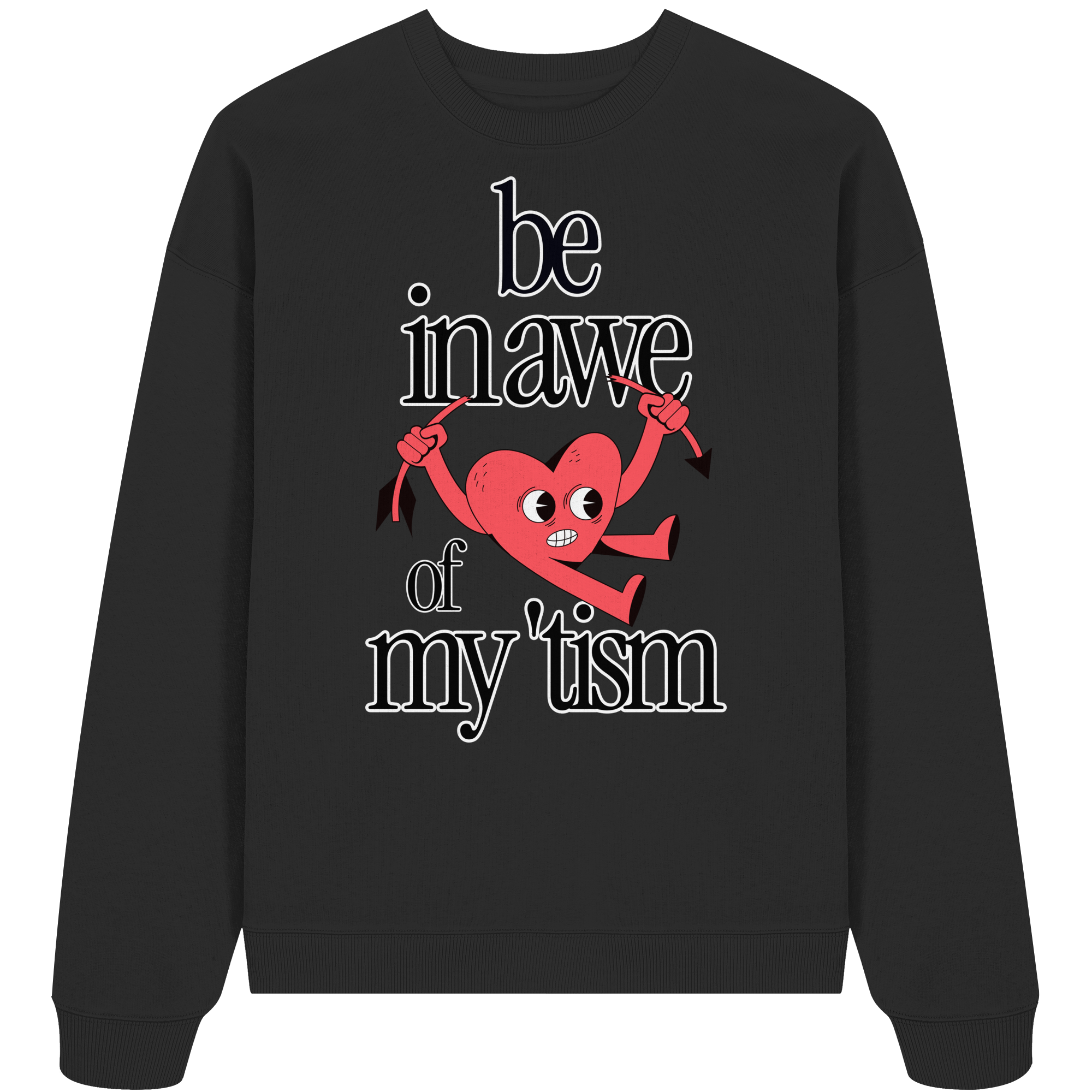 Be in Awe of my 'tism - Organic Oversize Sweatshirt