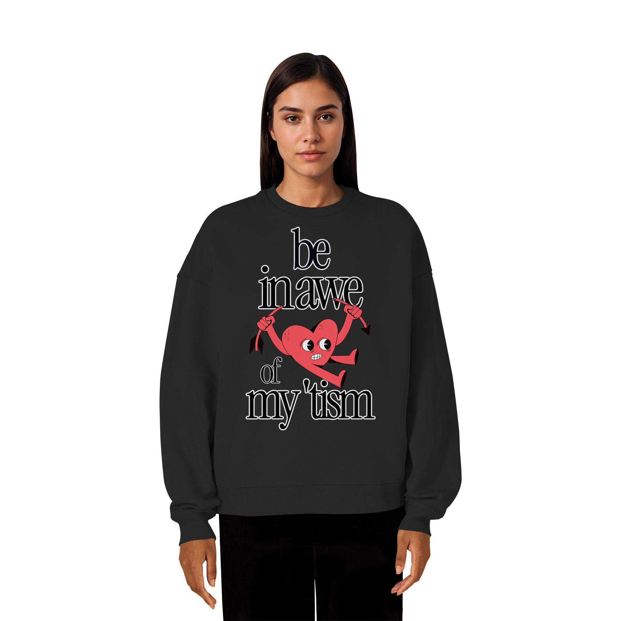 Be in Awe of my 'tism - Organic Oversize Sweatshirt