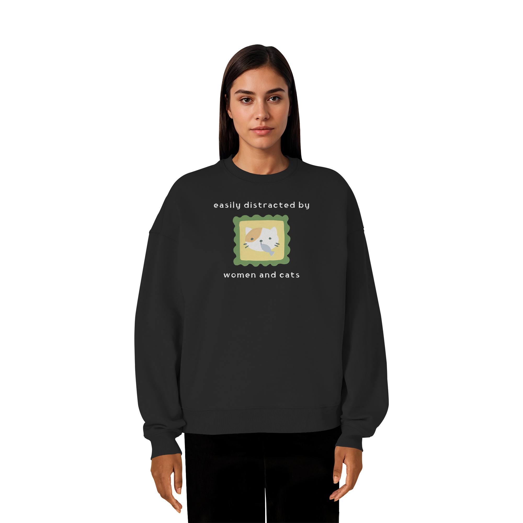 Easily Distracted by Women and Cats - Organic Oversize Sweatshirt