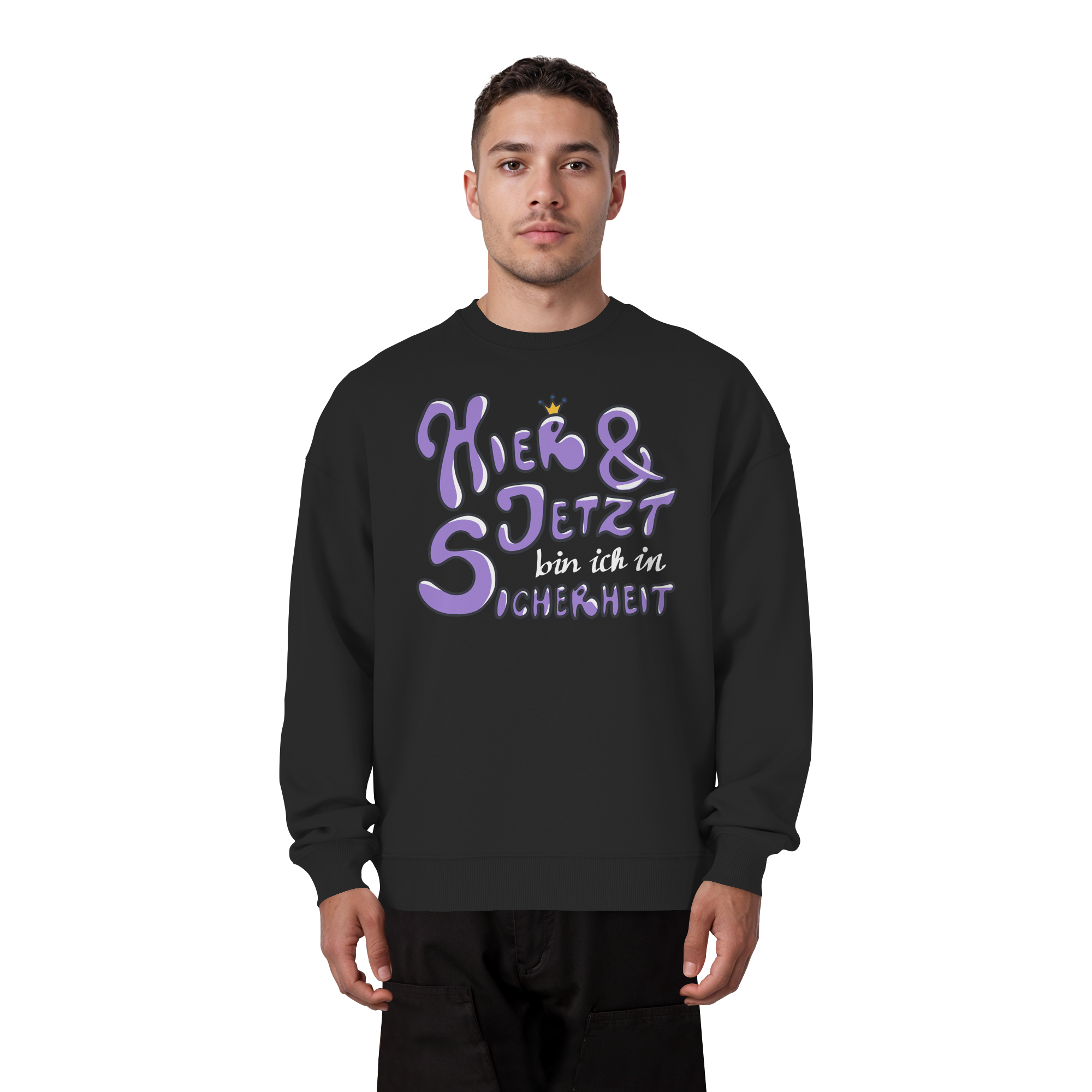 Hier und jetzt bin ich in Sicherheit "Lila Edition" - Organic Oversize Sweatshirt