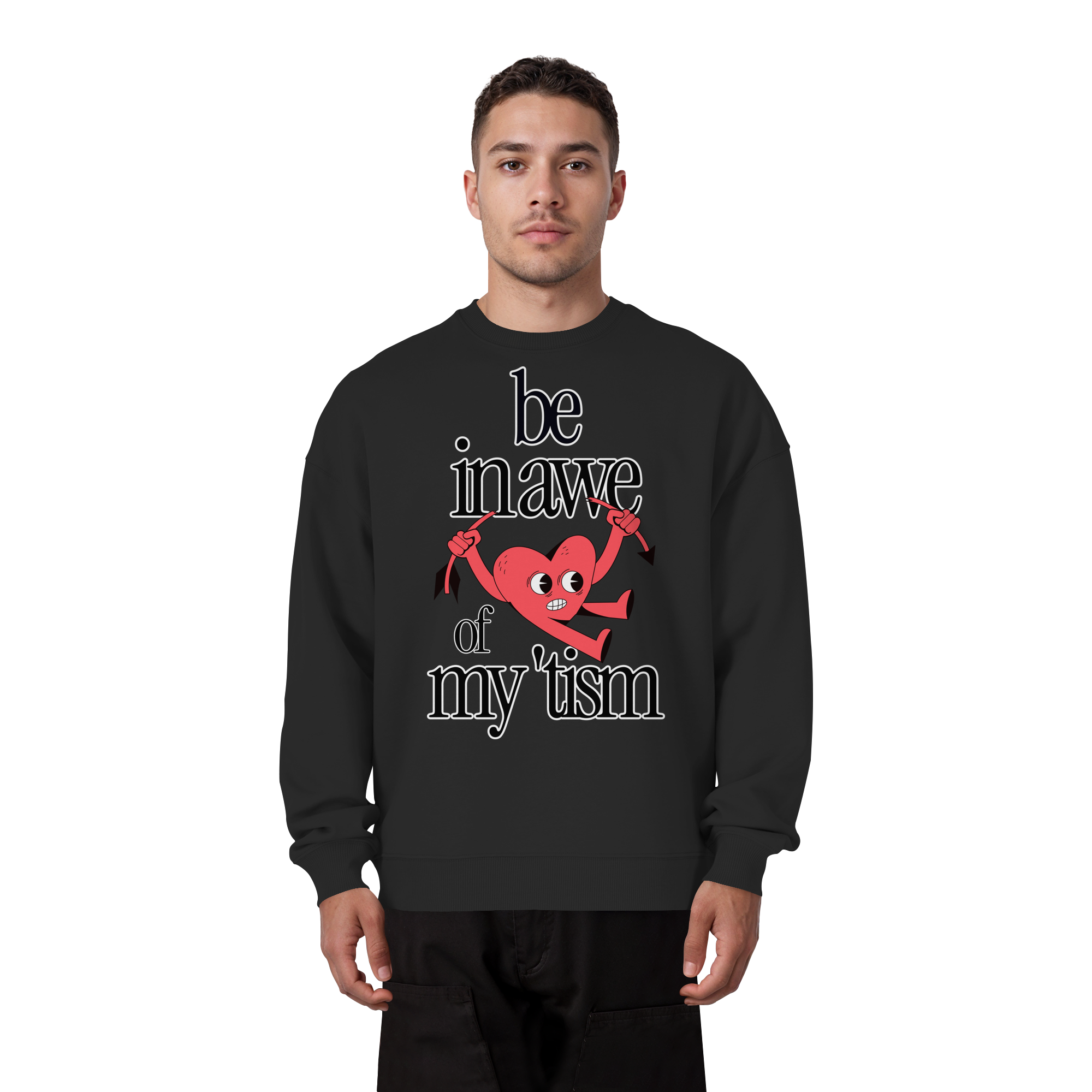 Be in Awe of my 'tism - Organic Oversize Sweatshirt