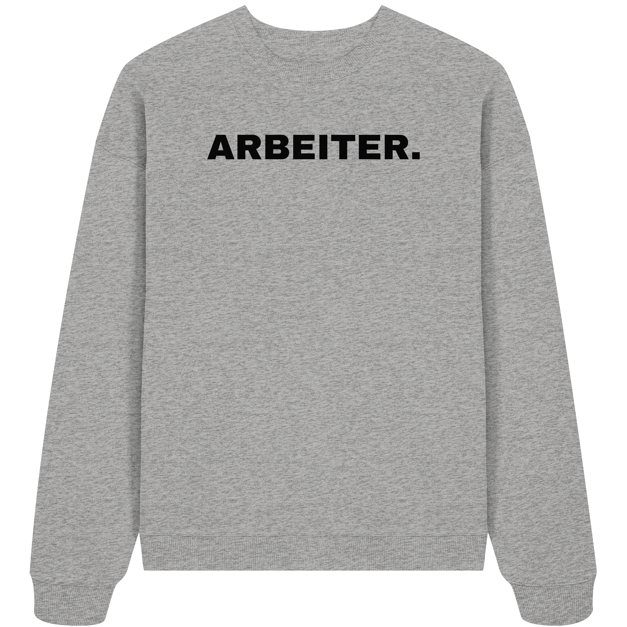 ARBEITER. "Plain Work Edition" - Organic Oversize Sweatshirt