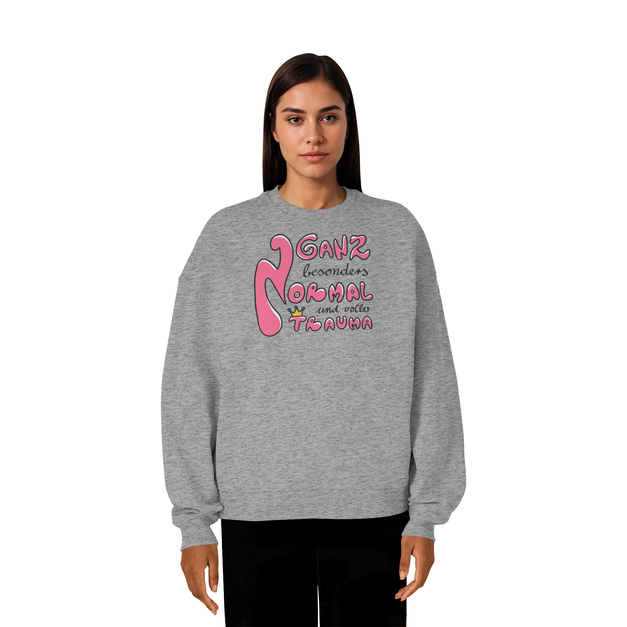 Ganz besonders Normal und voller Trauma "Pinke Edition" - Organic Oversize Sweatshirt