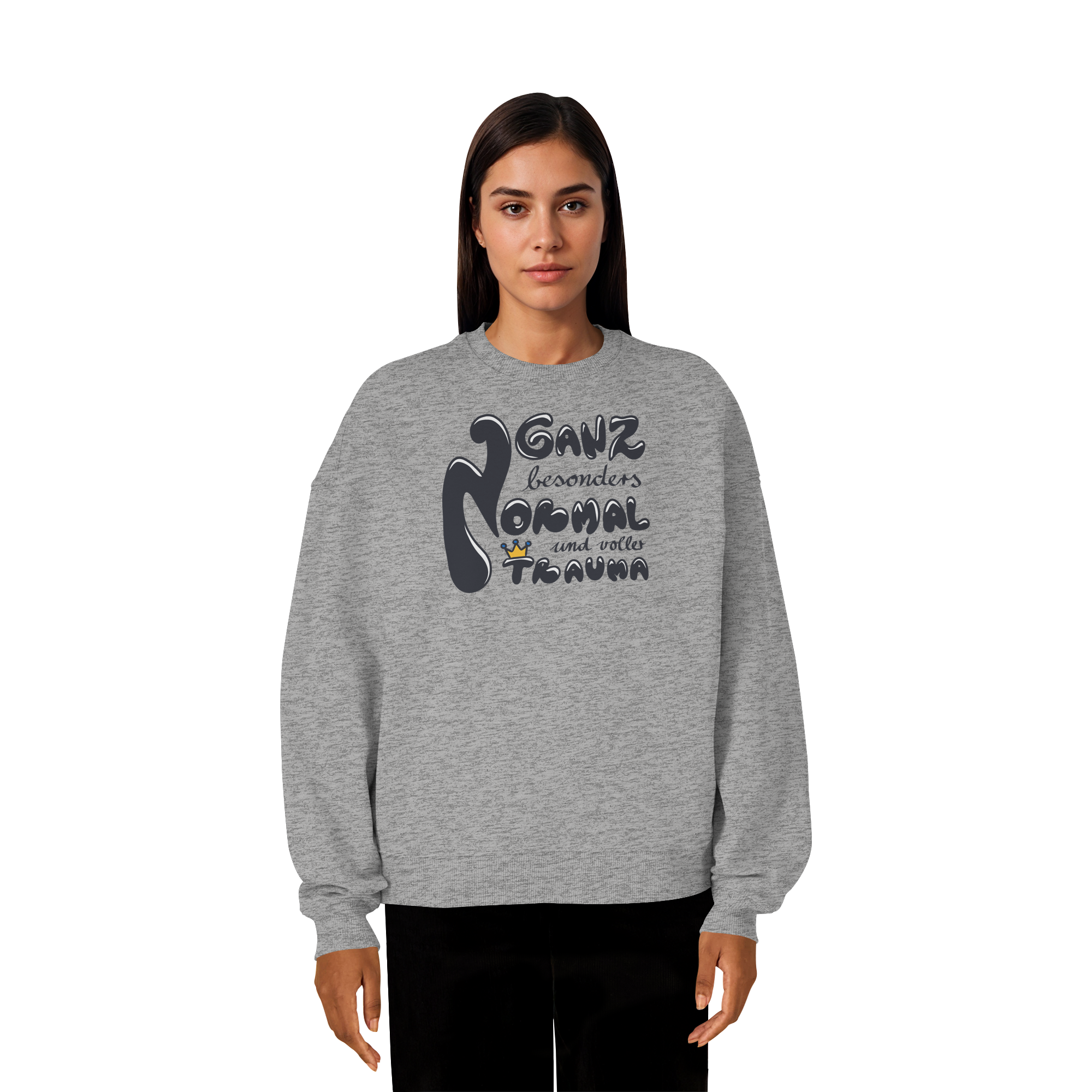 Ganz besonders Normal und voller Trauma "Schwarze Edition" - Organic Oversize Sweatshirt
