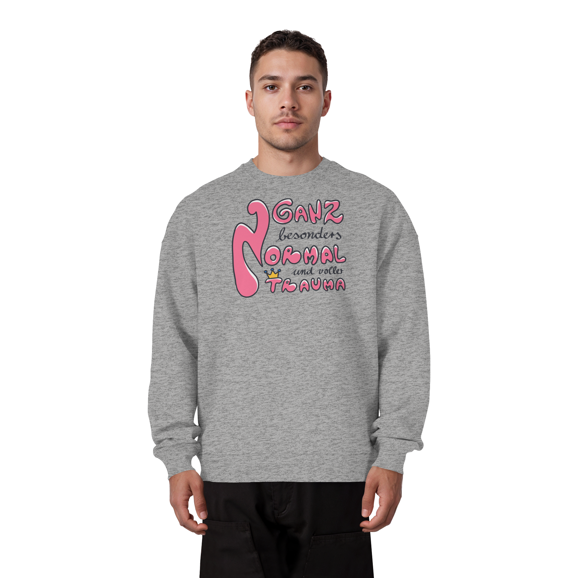 Ganz besonders Normal und voller Trauma "Pinke Edition" - Organic Oversize Sweatshirt