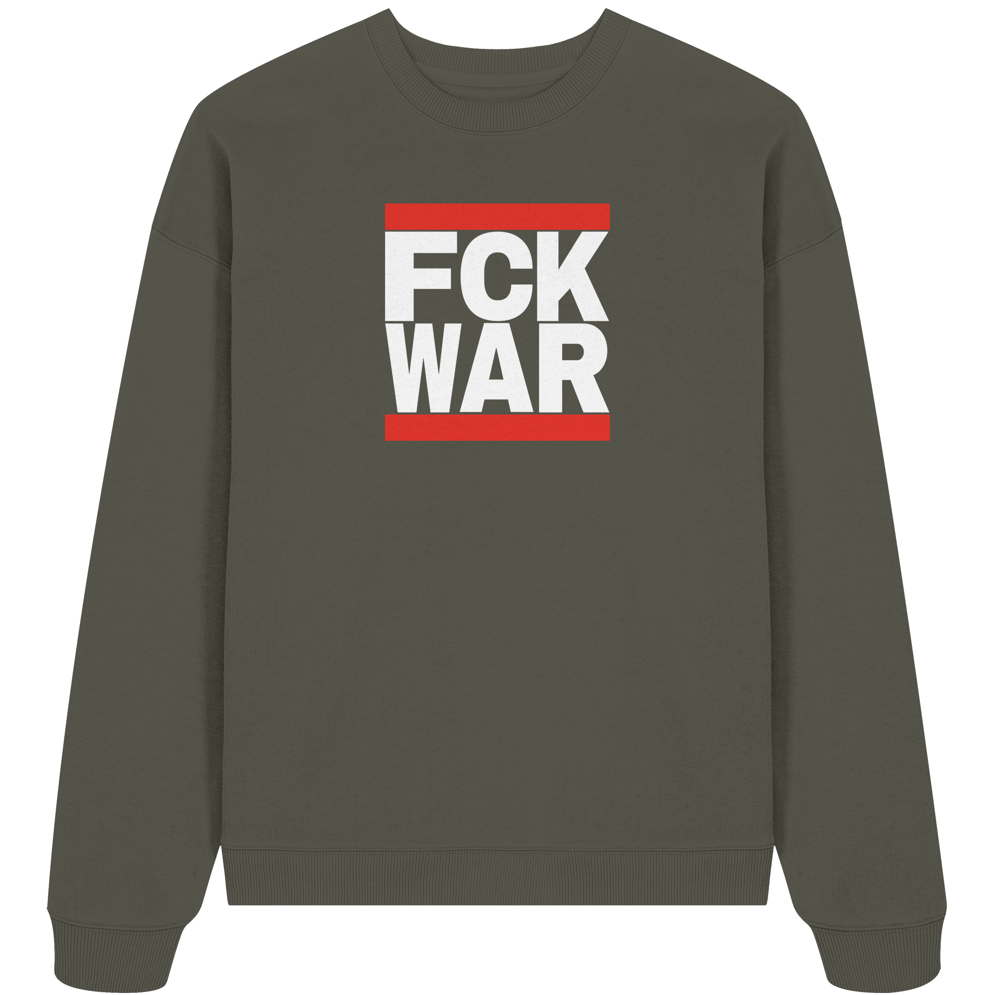 FCK WAR (weiße Schrift) - Organic Oversize Sweatshirt