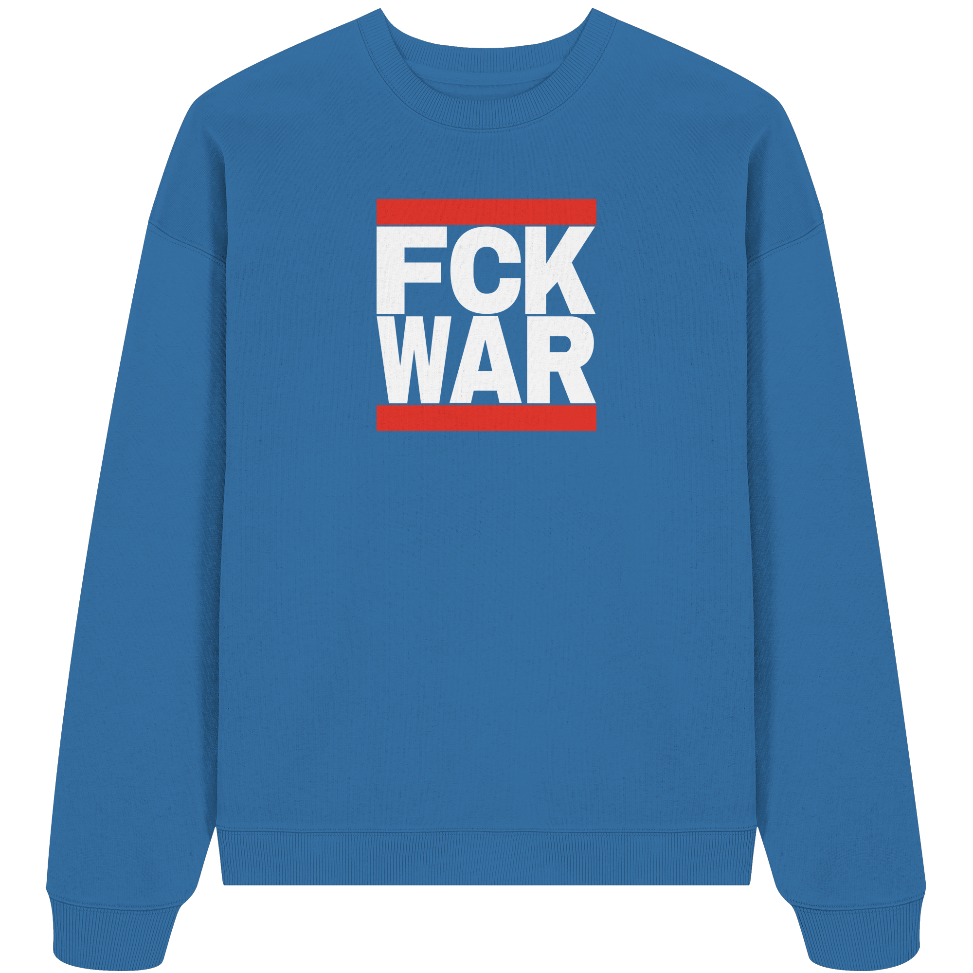FCK WAR (weiße Schrift) - Organic Oversize Sweatshirt