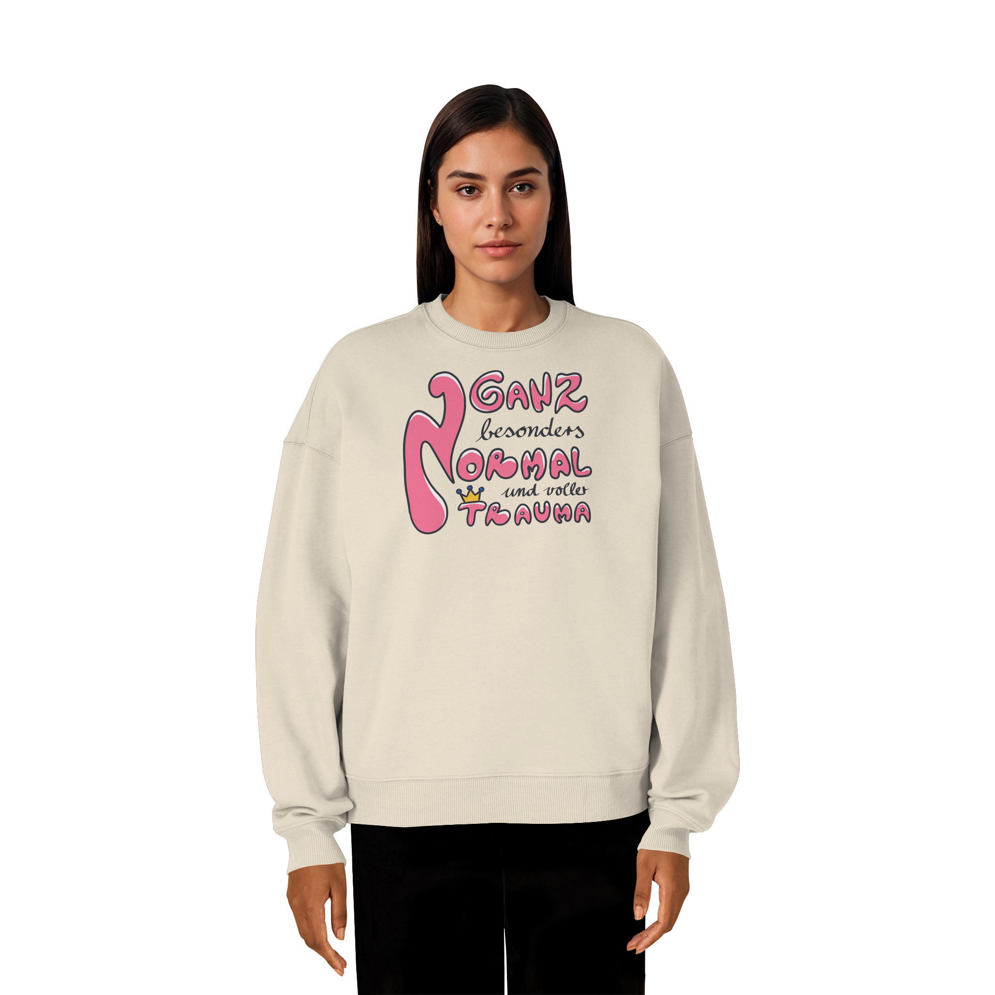 Ganz besonders Normal und voller Trauma "Pinke Edition" - Organic Oversize Sweatshirt