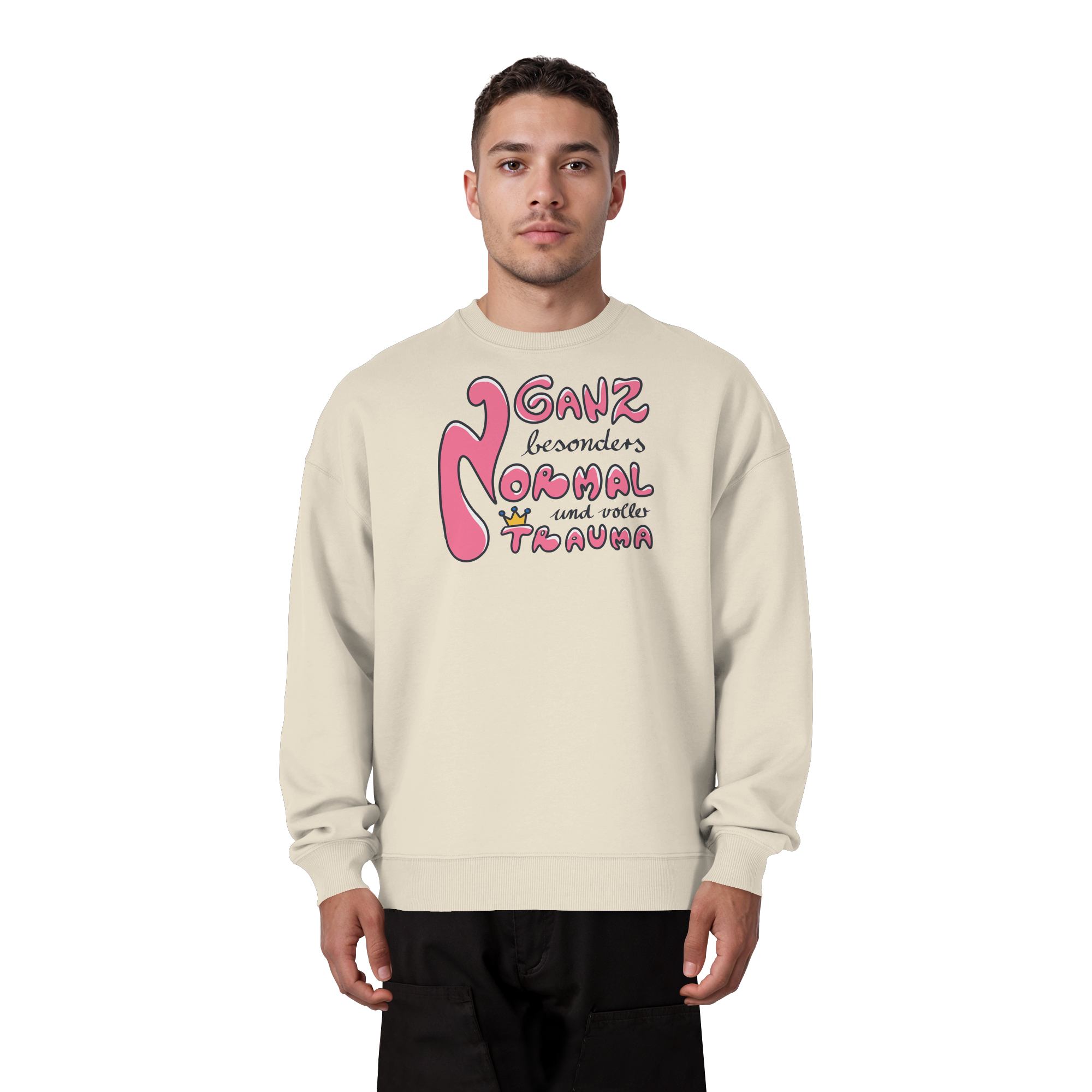 Ganz besonders Normal und voller Trauma "Pinke Edition" - Organic Oversize Sweatshirt