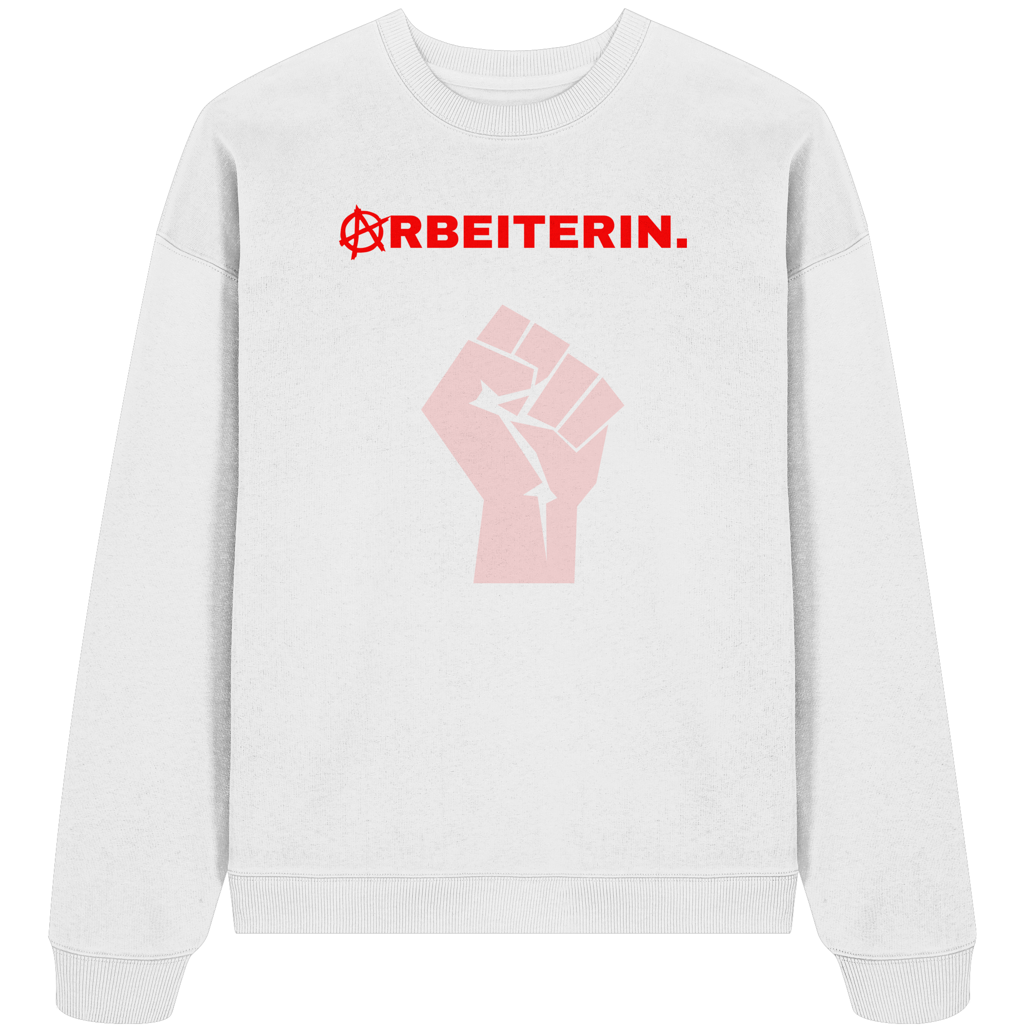 ARBEITERIN. "Solidarisch und Frei Edition" - Organic Oversize Sweatshirt