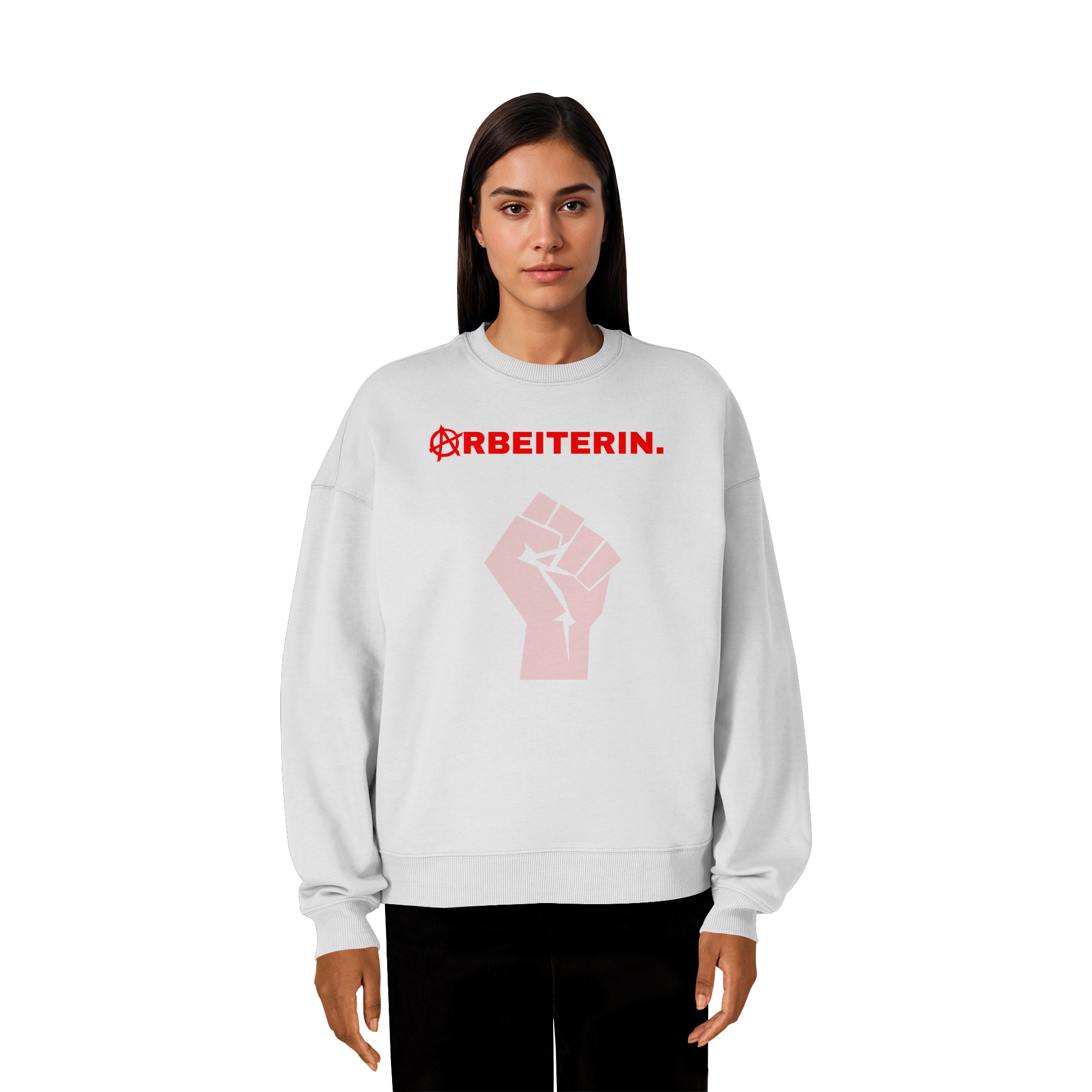 ARBEITERIN. "Solidarisch und Frei Edition" - Organic Oversize Sweatshirt
