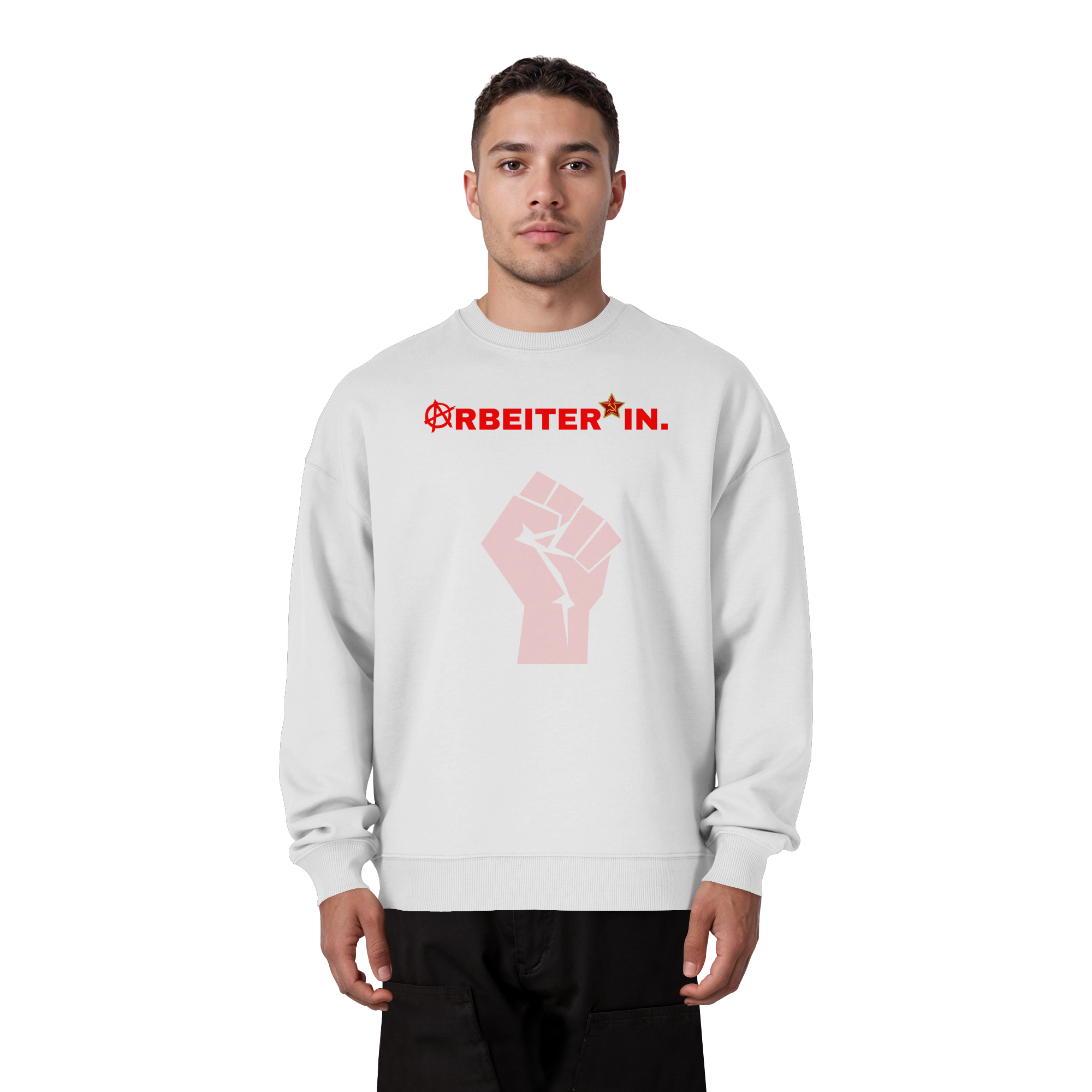 ARBEITER*IN. "Solidarisch und Frei Edition" - Organic Oversize Sweatshirt