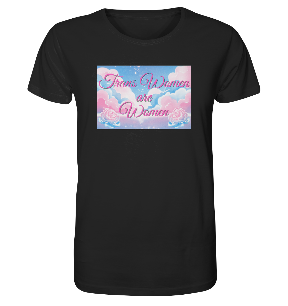 Trans Women are Women "Rosenhimmel Edition" - Organic Shirt