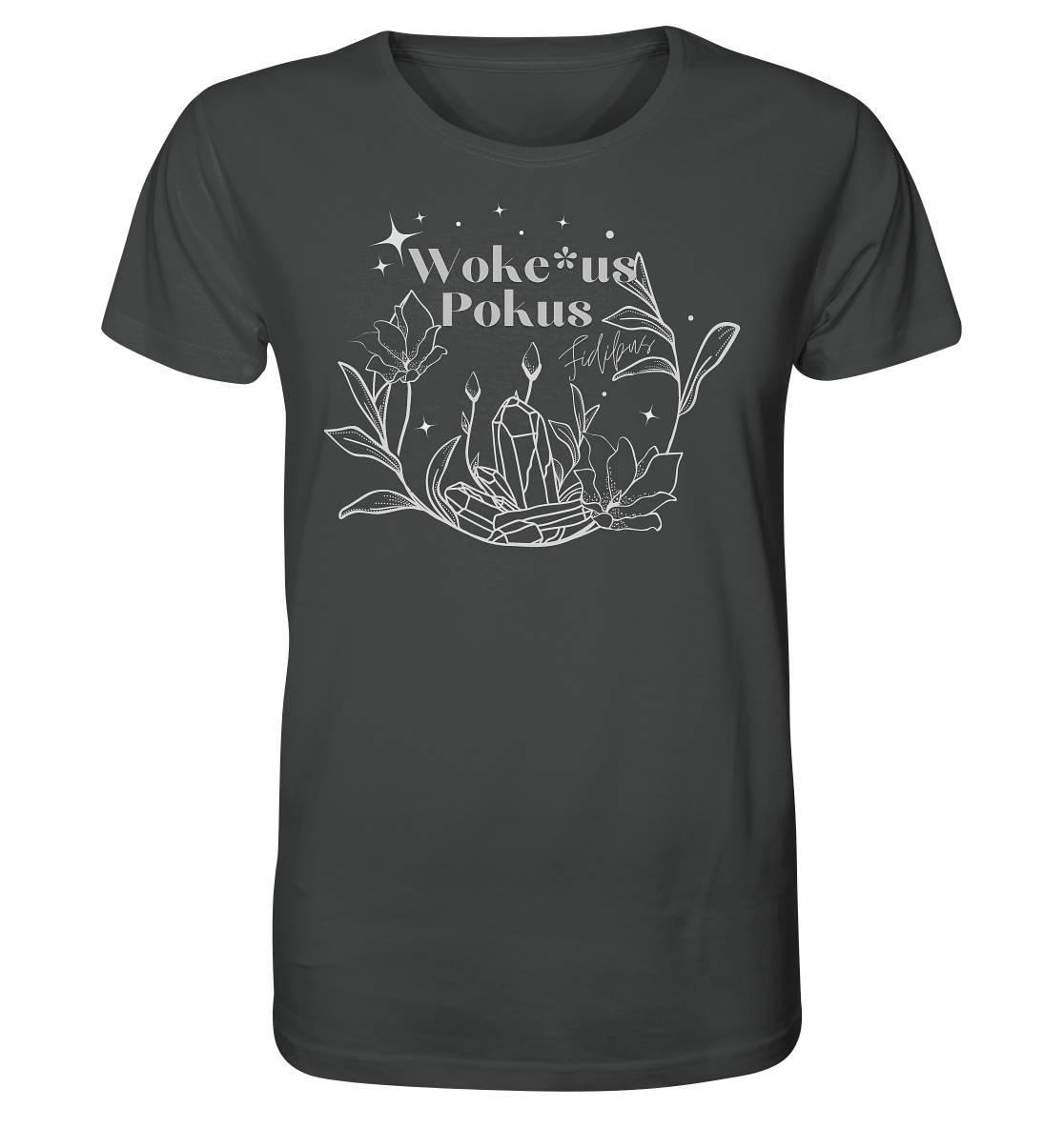 Woke*us Pokus (weiße Schrift) - Organic Shirt