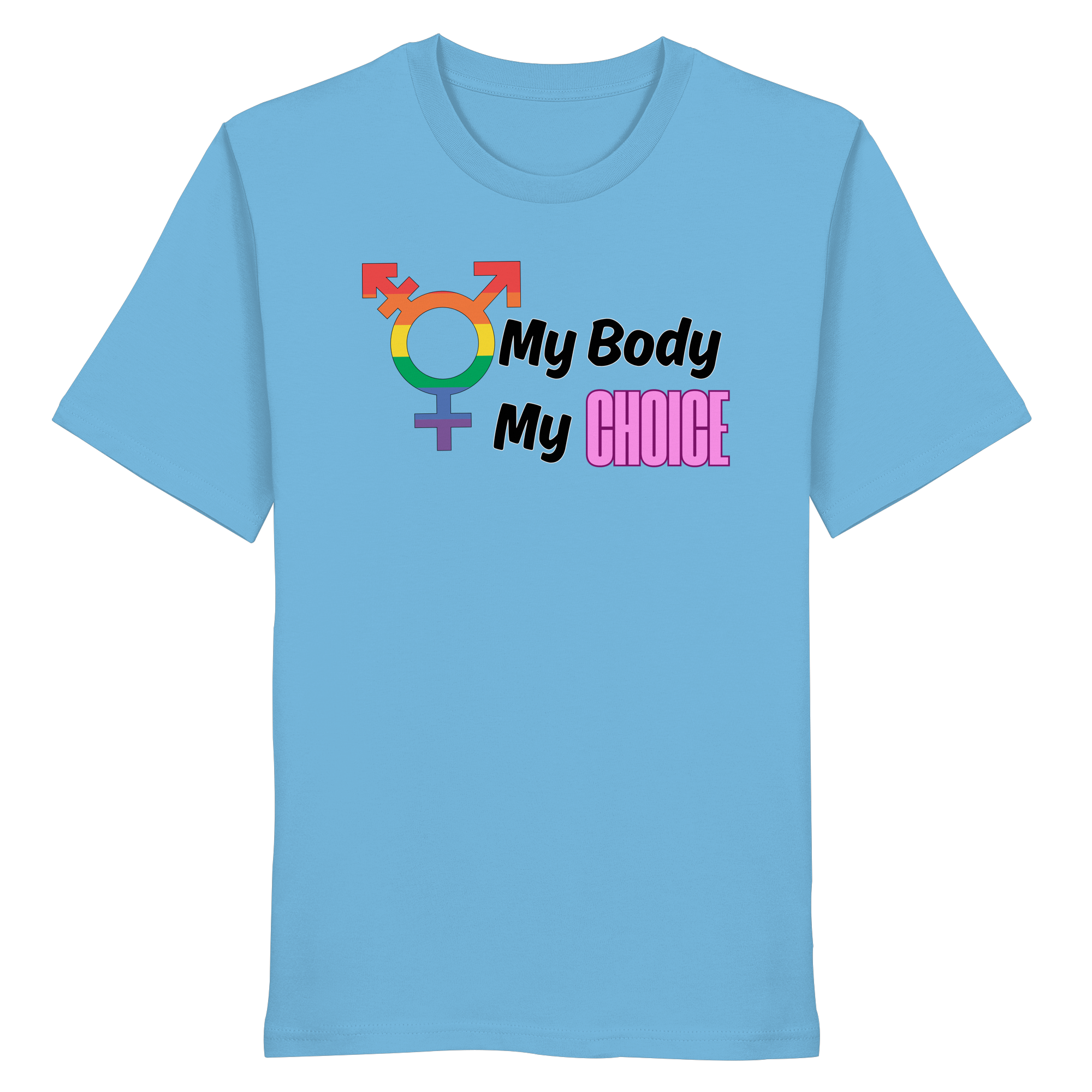My Body My Choice "Rainbow Resistance Edition" - Organic Shirt