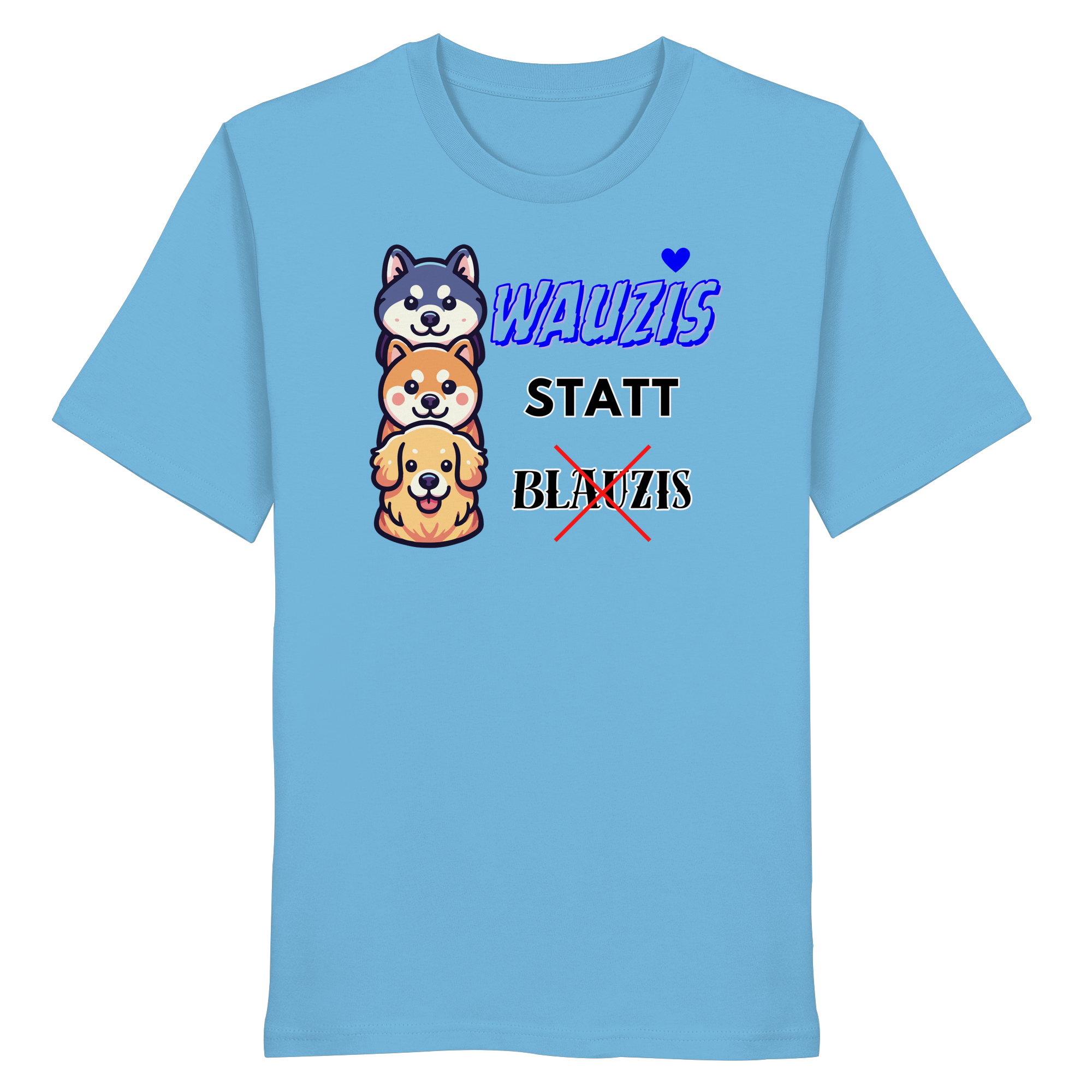 Wauzis statt Blauzis - Organic Shirt
