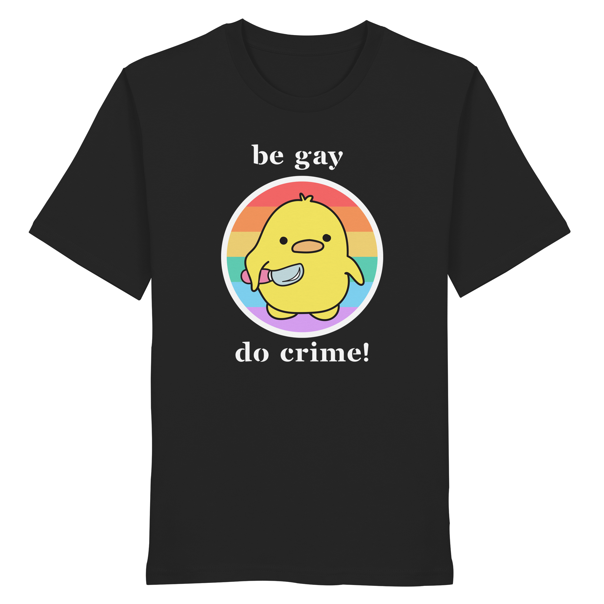 Be Gay Do Crime - Organic Shirt