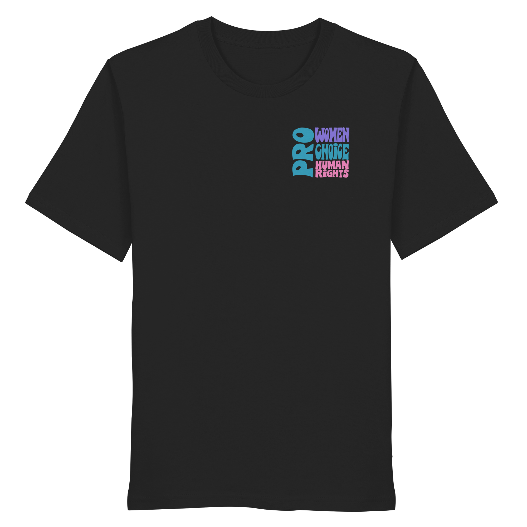 Pro Women Choice Human Rights "Soft Pop Edition" - Organic Shirt