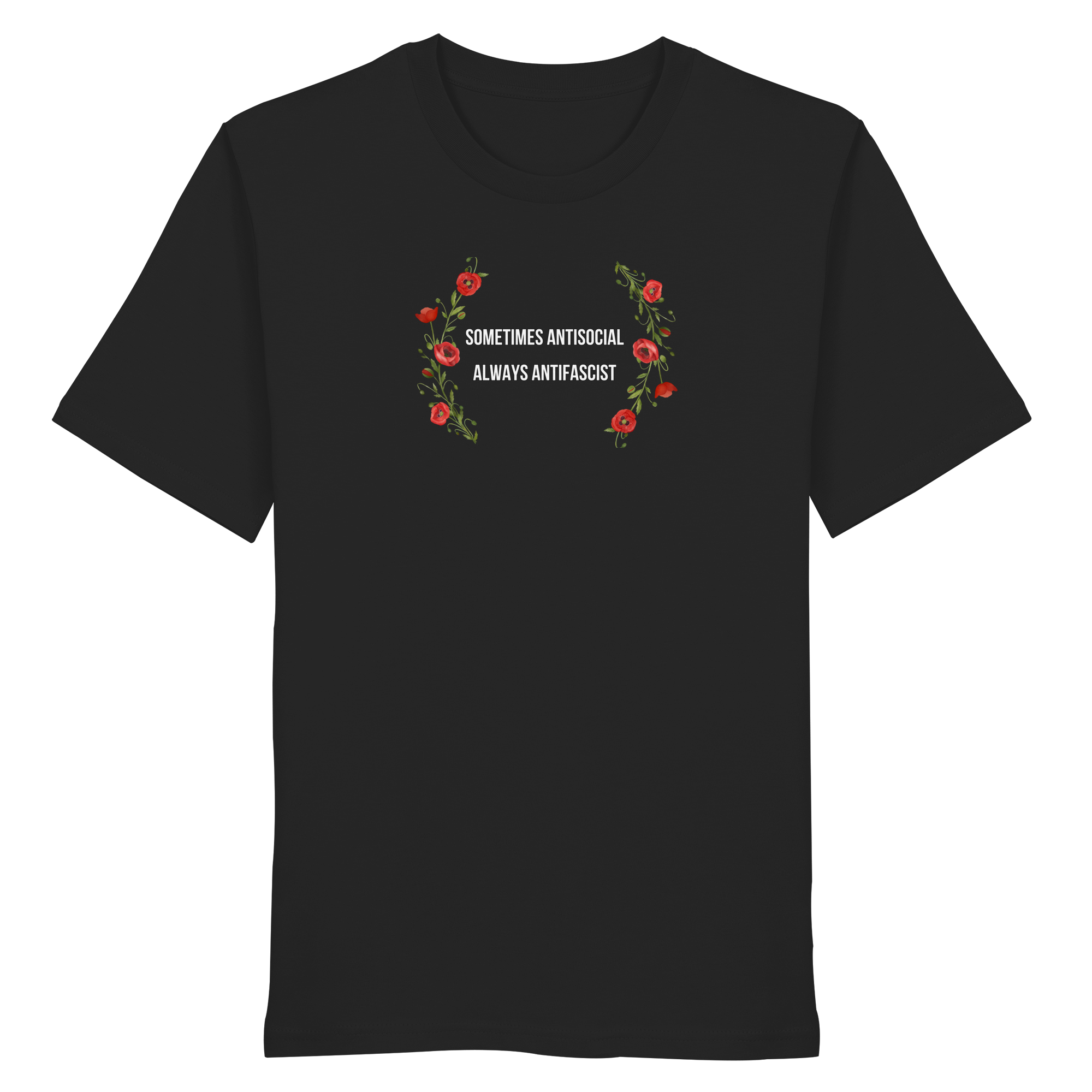 Sometimes Antisocial Always Antifascist - Organic Shirt