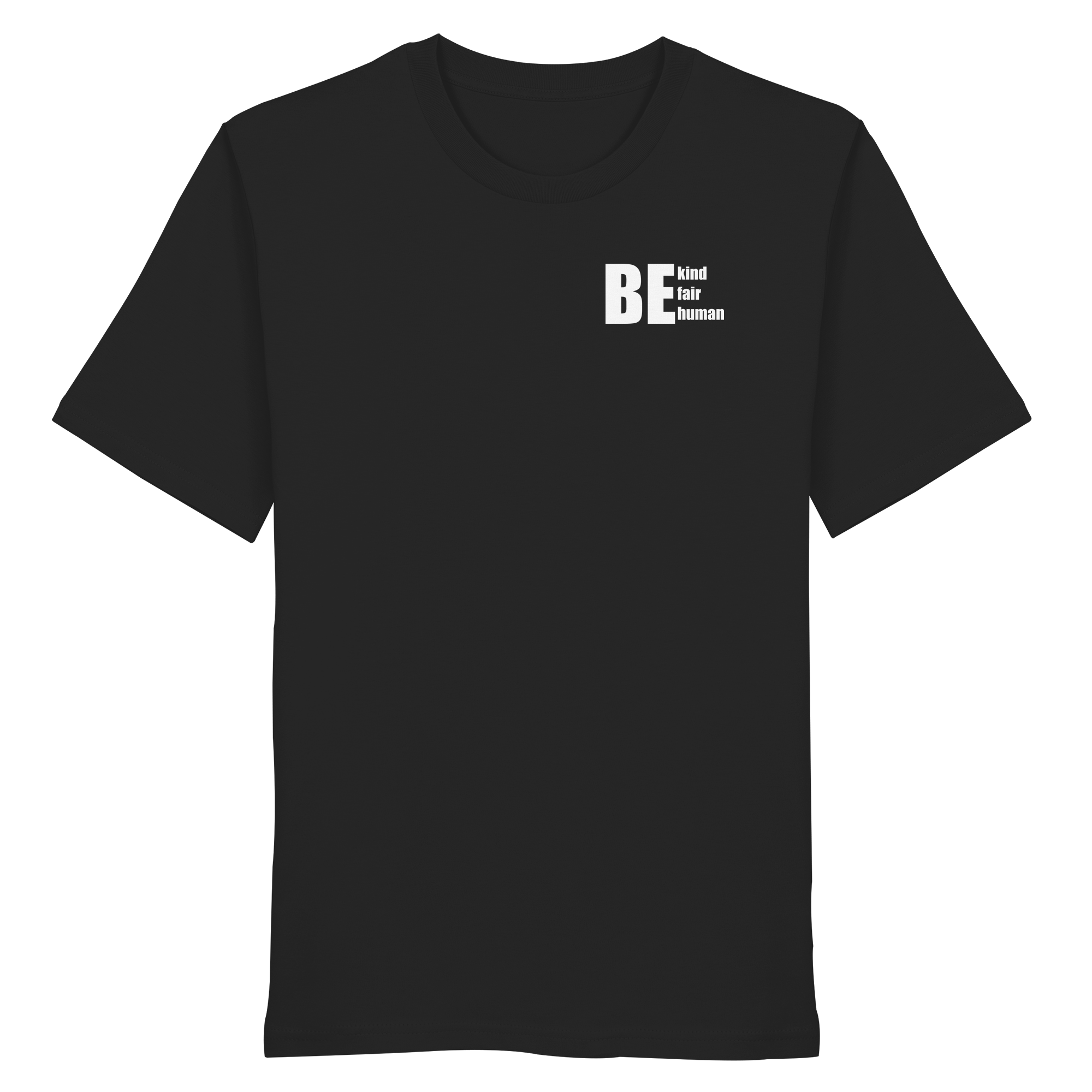 Be Kind Fair Human "Statement Edition" - Organic Shirt