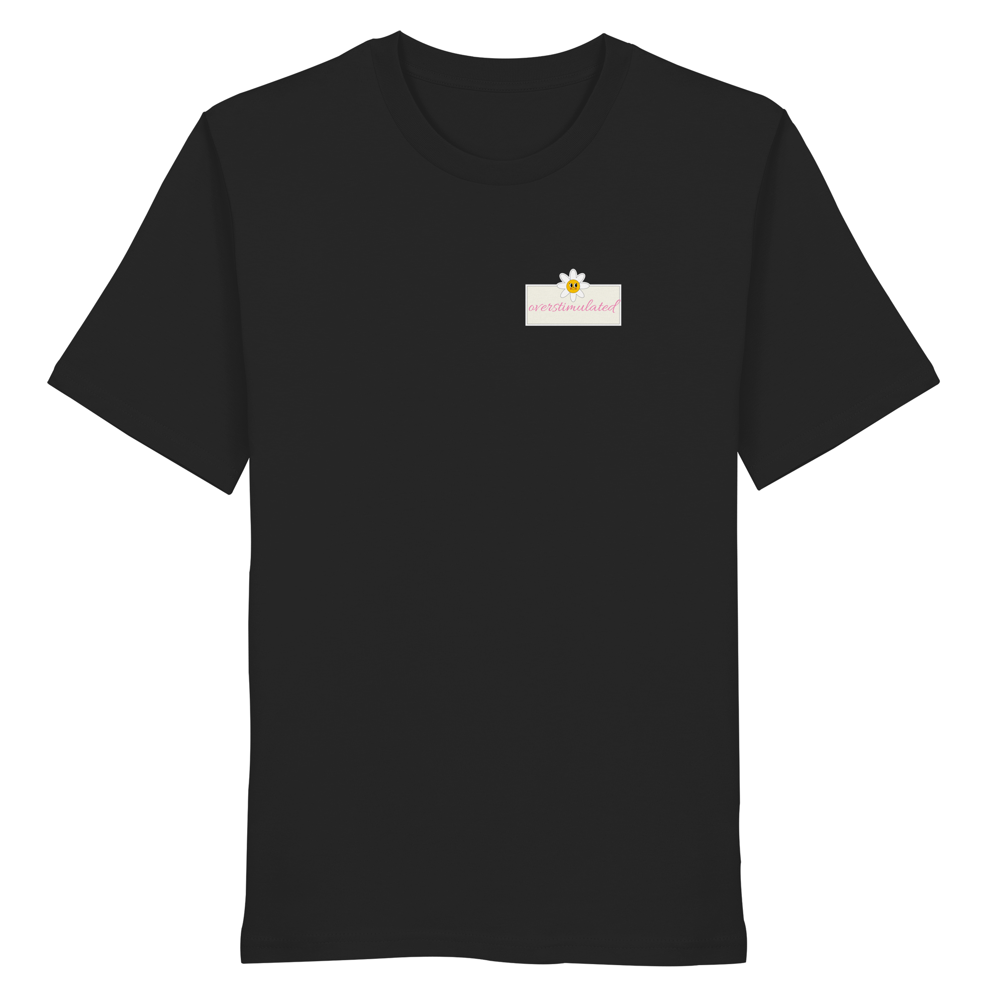 Overstimulated - Organic Shirt