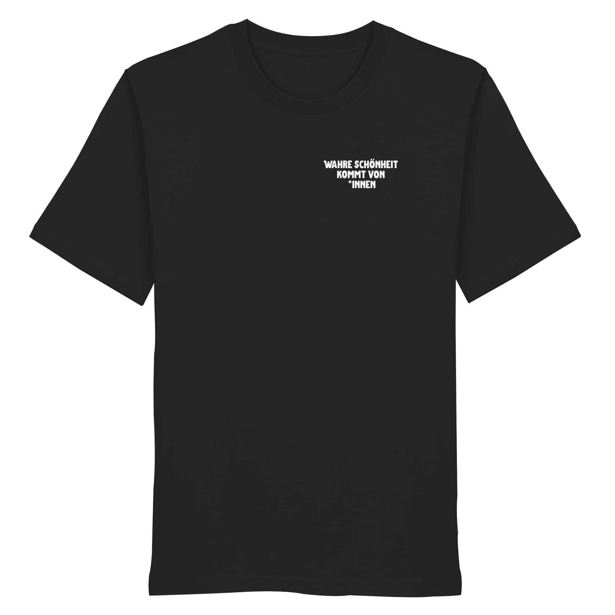 Wahre Schönheit kommt von *innen - Organic Shirt