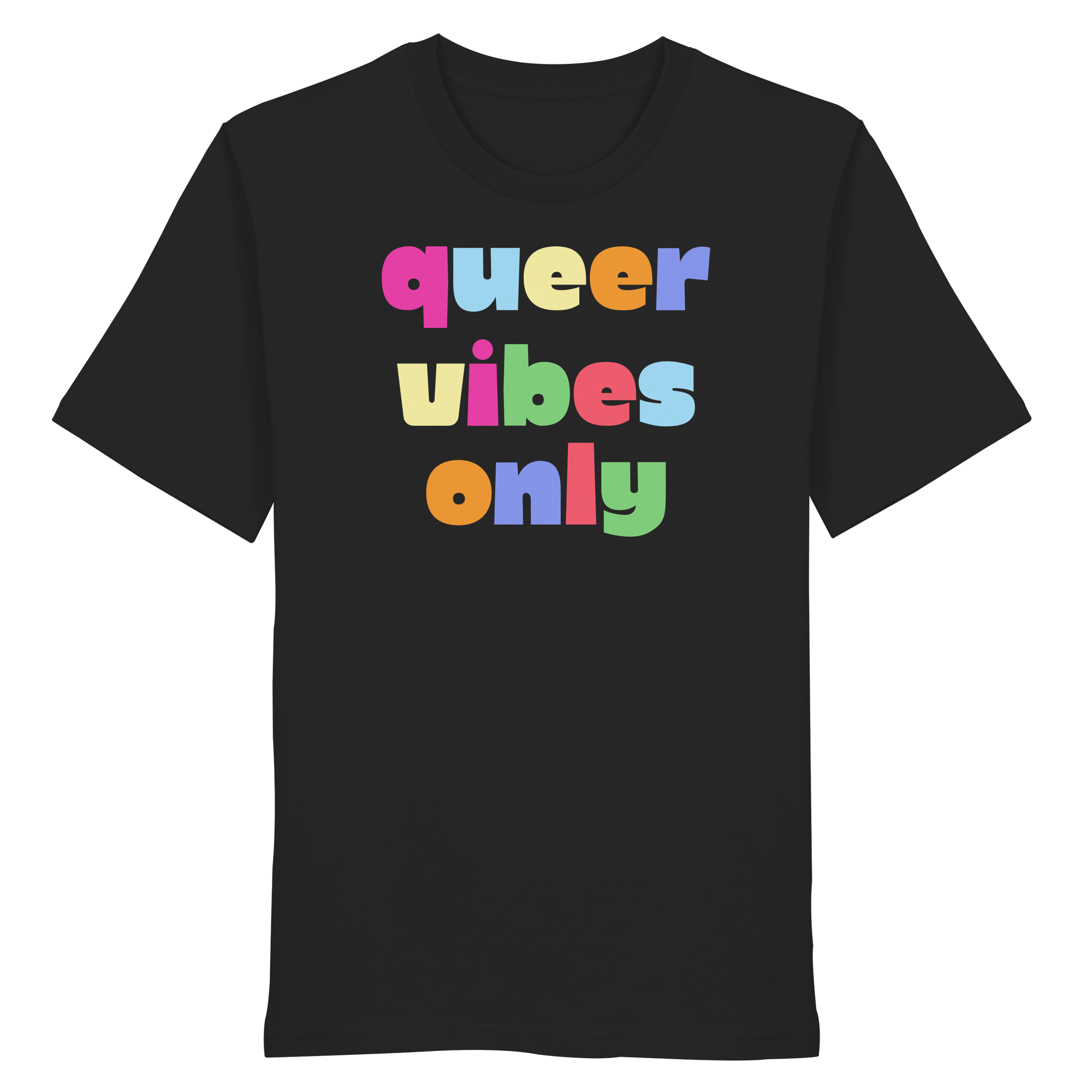 Queer Vibes Only - Organic Shirt